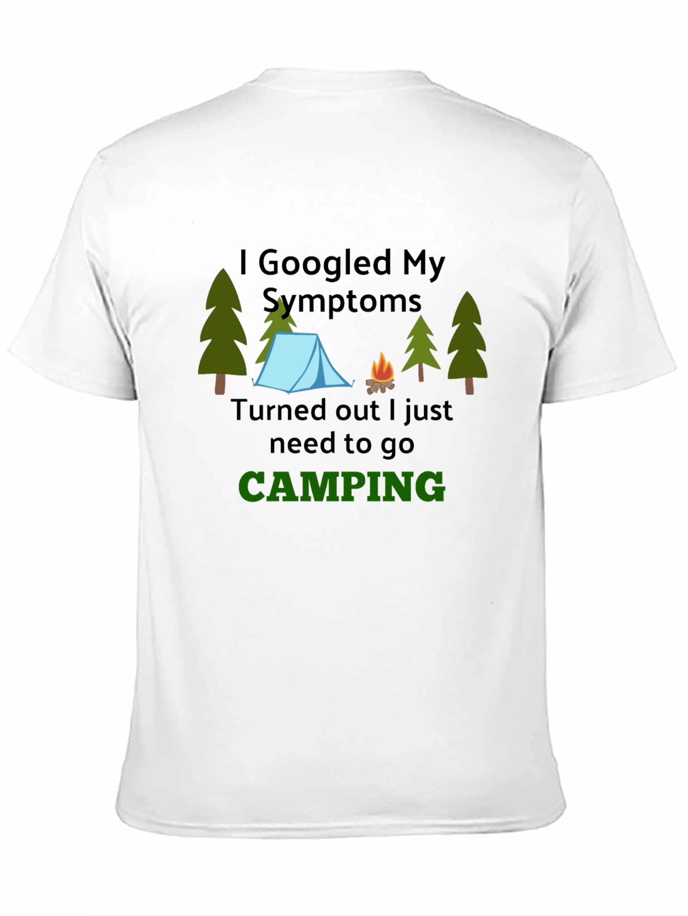 Black I Googled My Symptoms Camping T-Shirt view 11