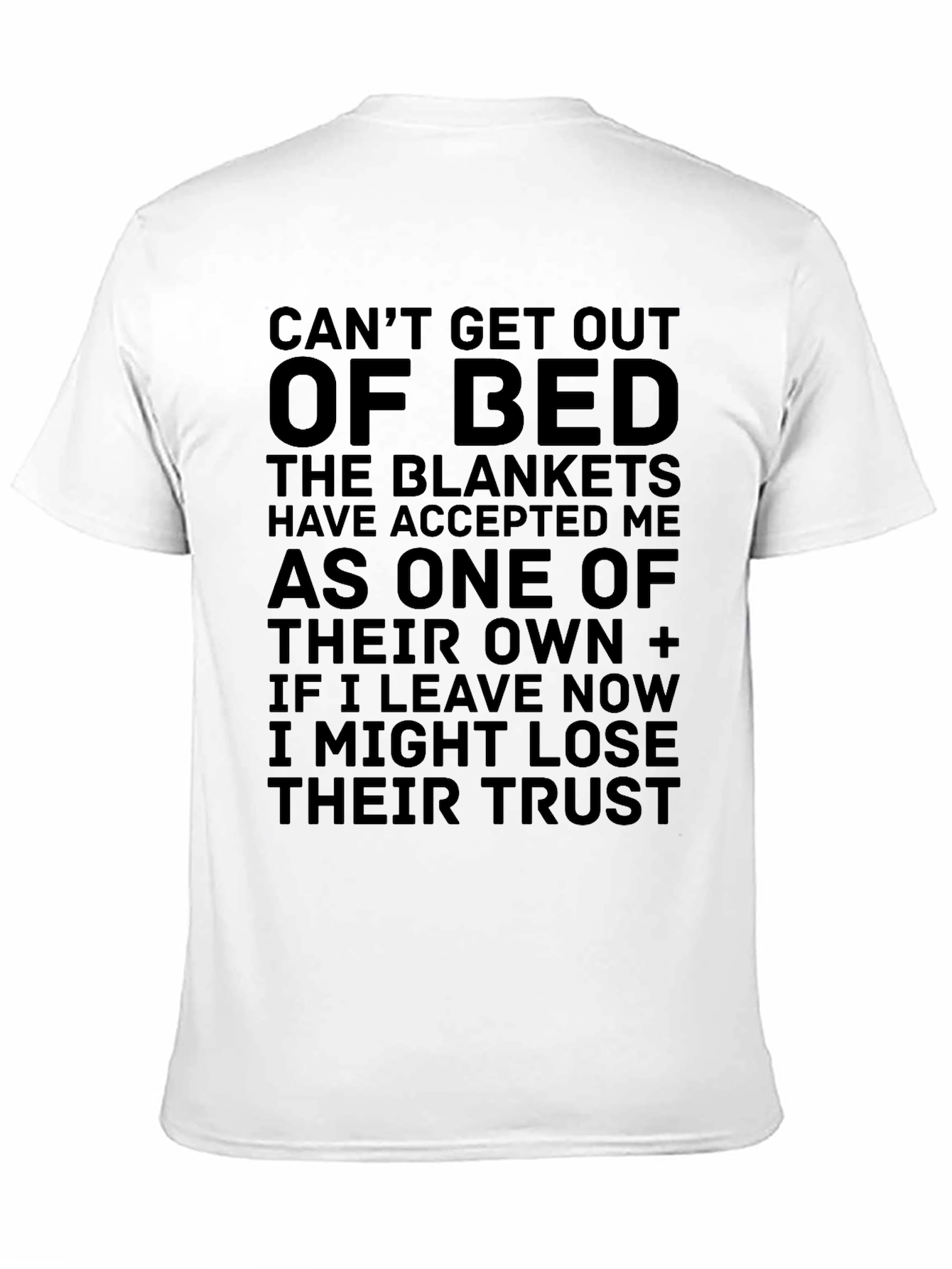 Black Can't Get Out of Bed Funny Graphic T-Shirt view 11