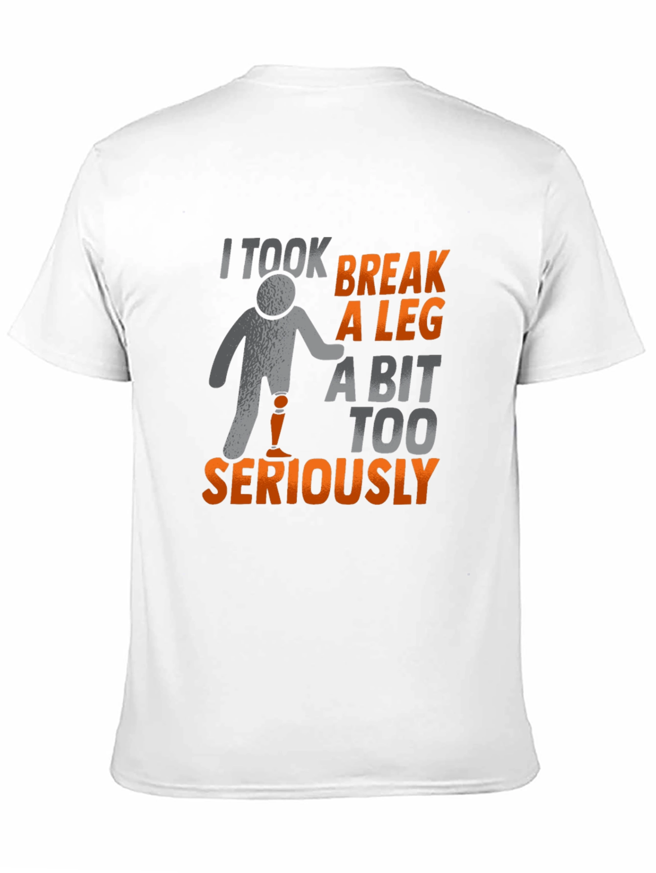 Black I Took Break A Leg T-Shirt view 11