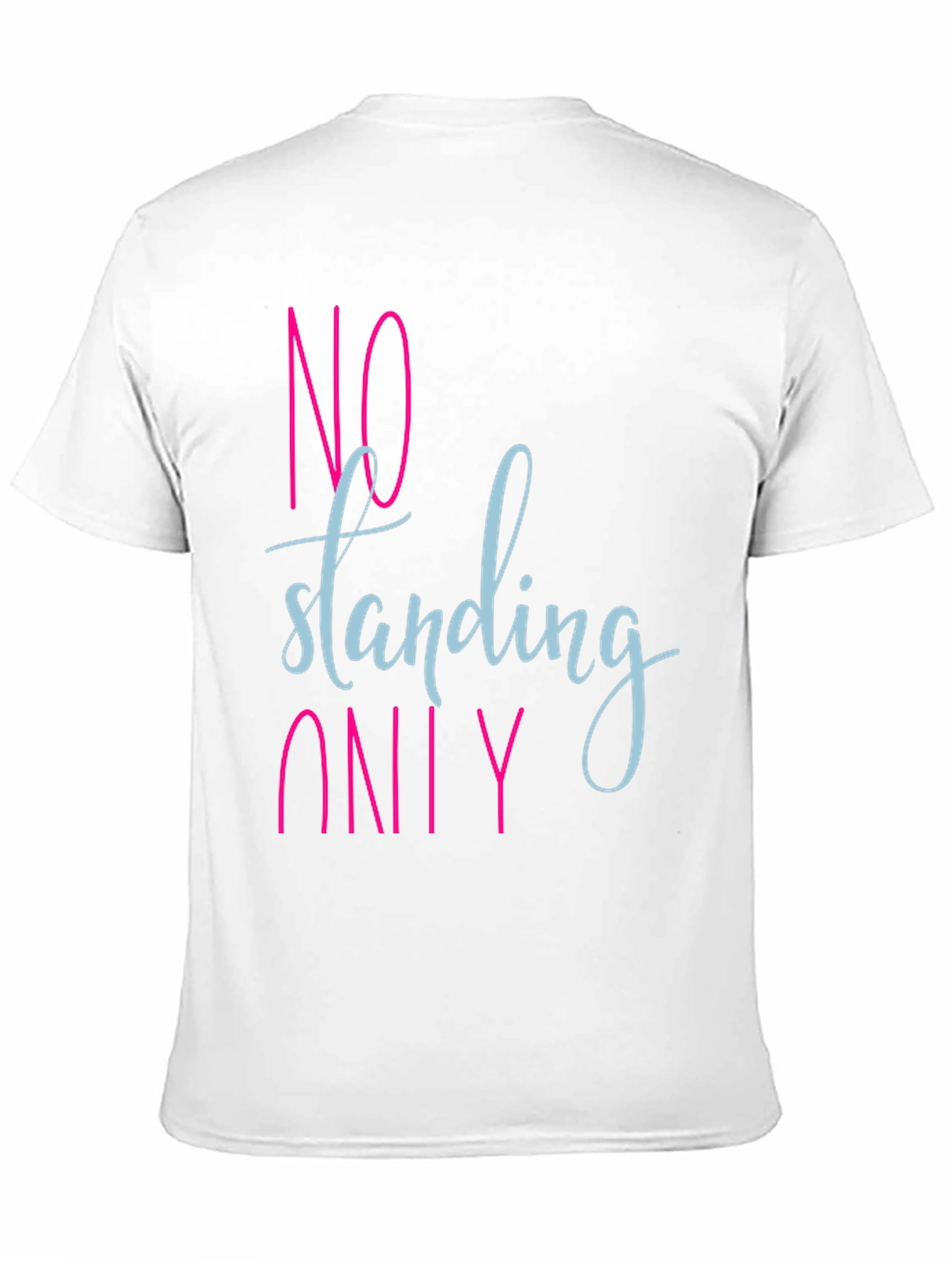Black No Standing Only T-Shirt - Funny Slogan Tee view 11