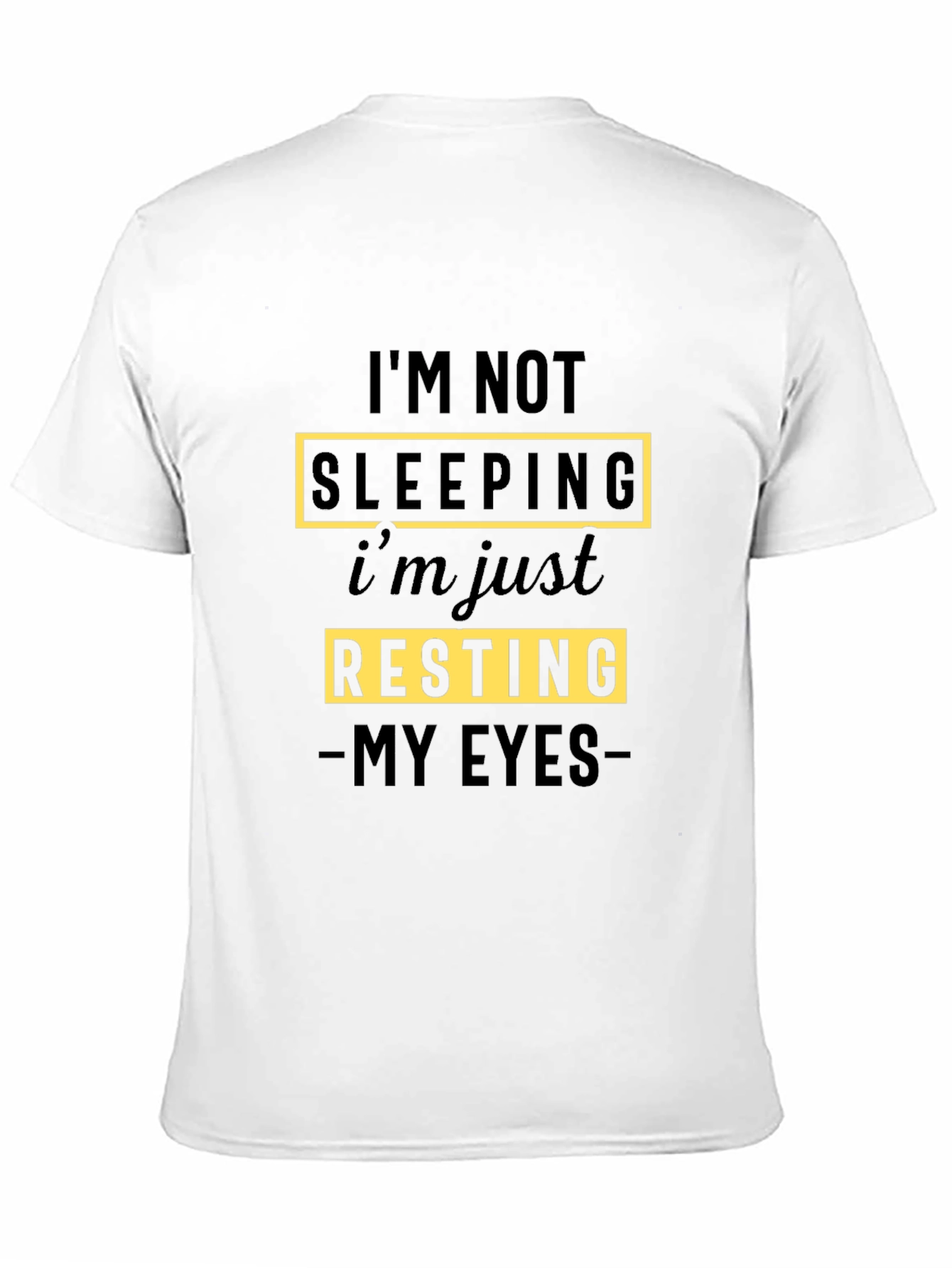 Black I'm Not Sleeping T-Shirt - Funny Resting Eyes Tee view 11
