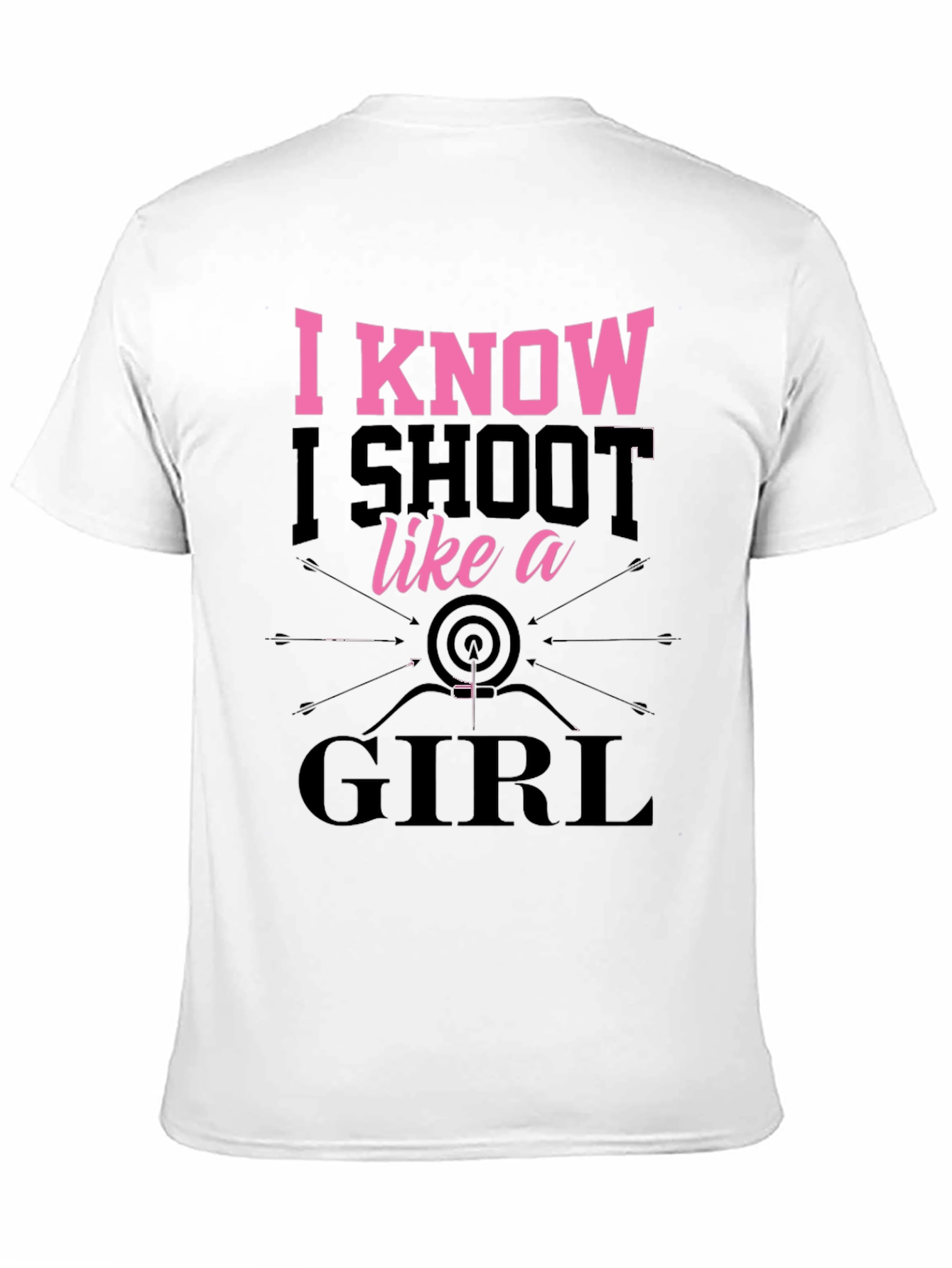 Black I Know I Shoot Like a Girl T-Shirt view 11