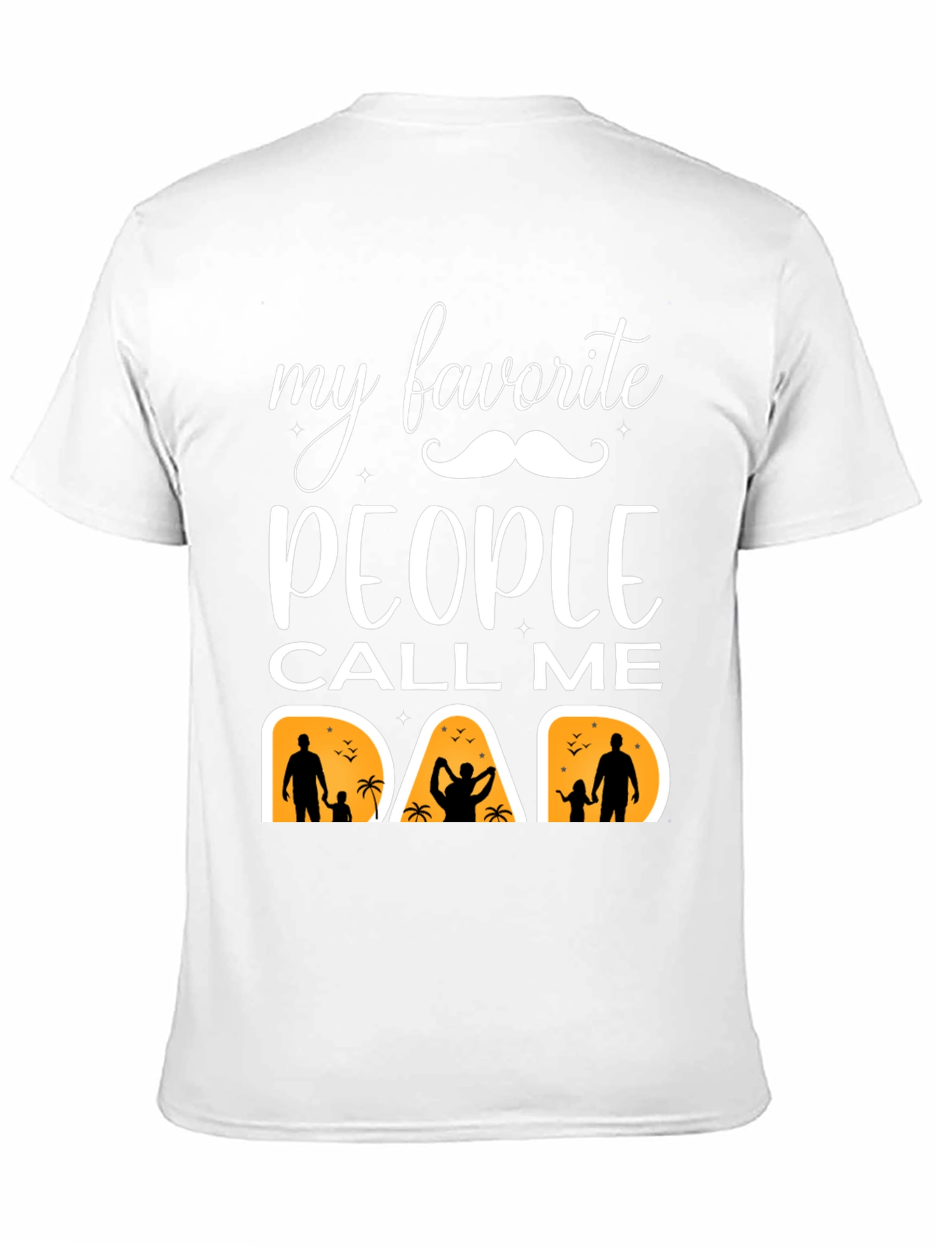 My Favorite People Call Me Dad Graphic Tee - 11