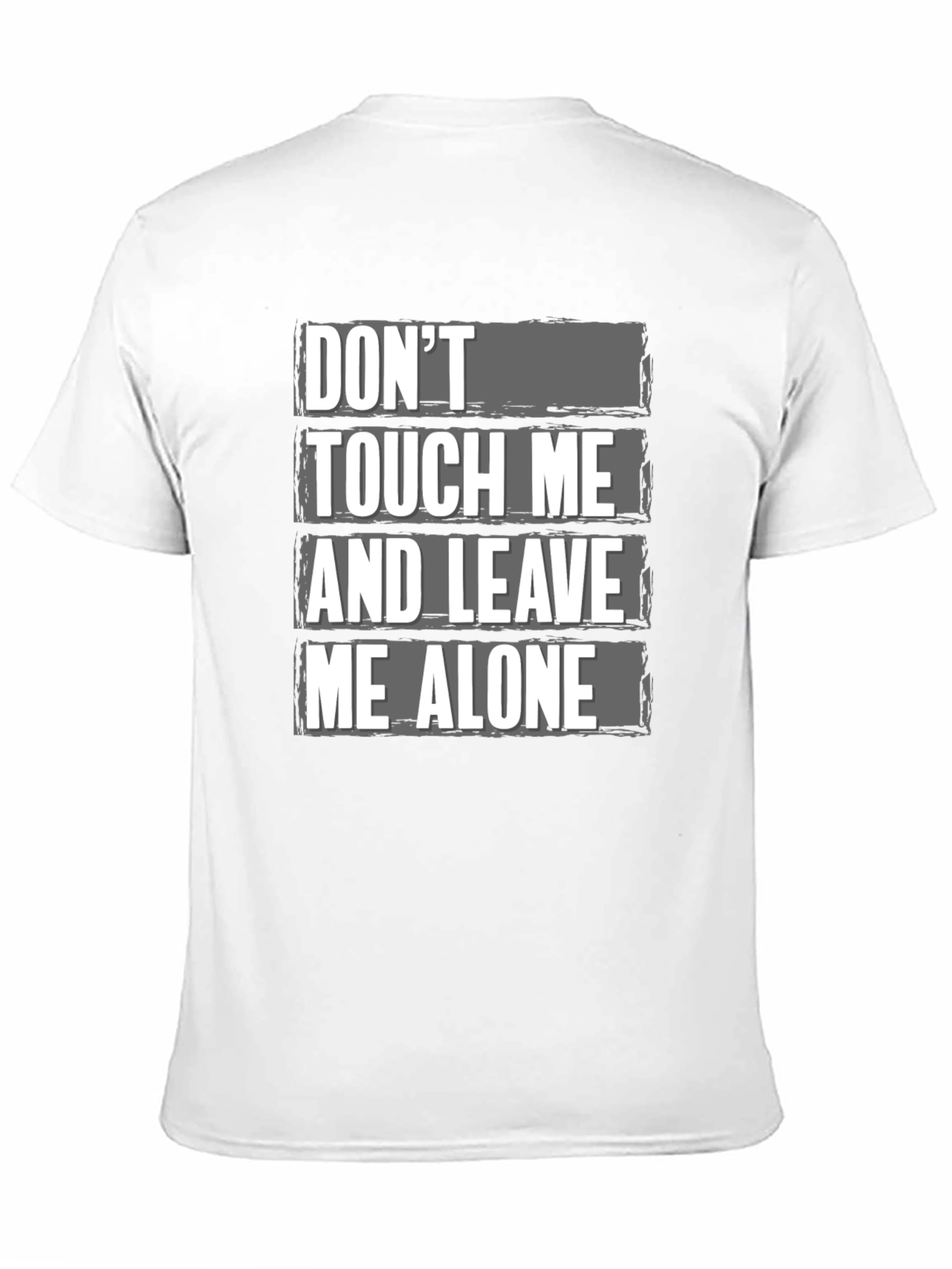 Black Don't Touch Me and Leave Me Alone Graphic T-Shirt view 11