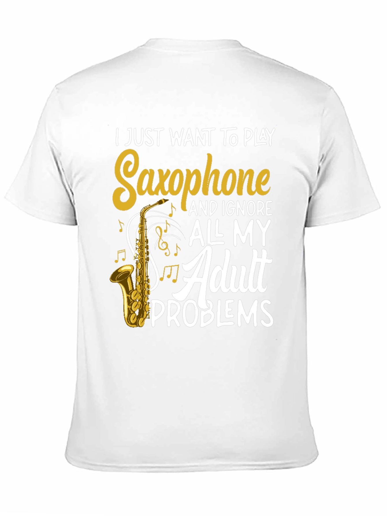 Black Saxophone Player T-Shirt - Adult Problems view 11