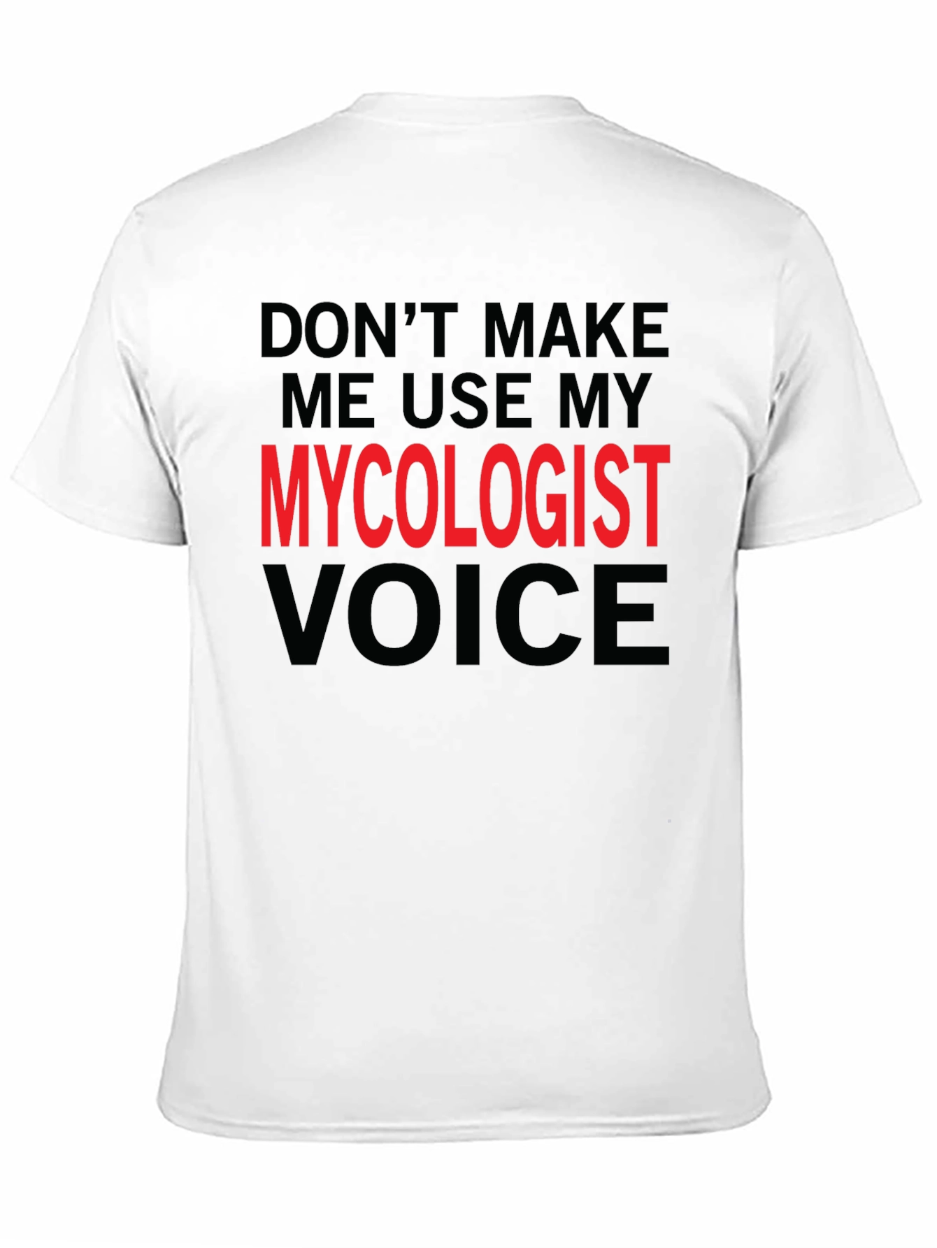 Black Mycologist Voice Funny T-Shirt view 11