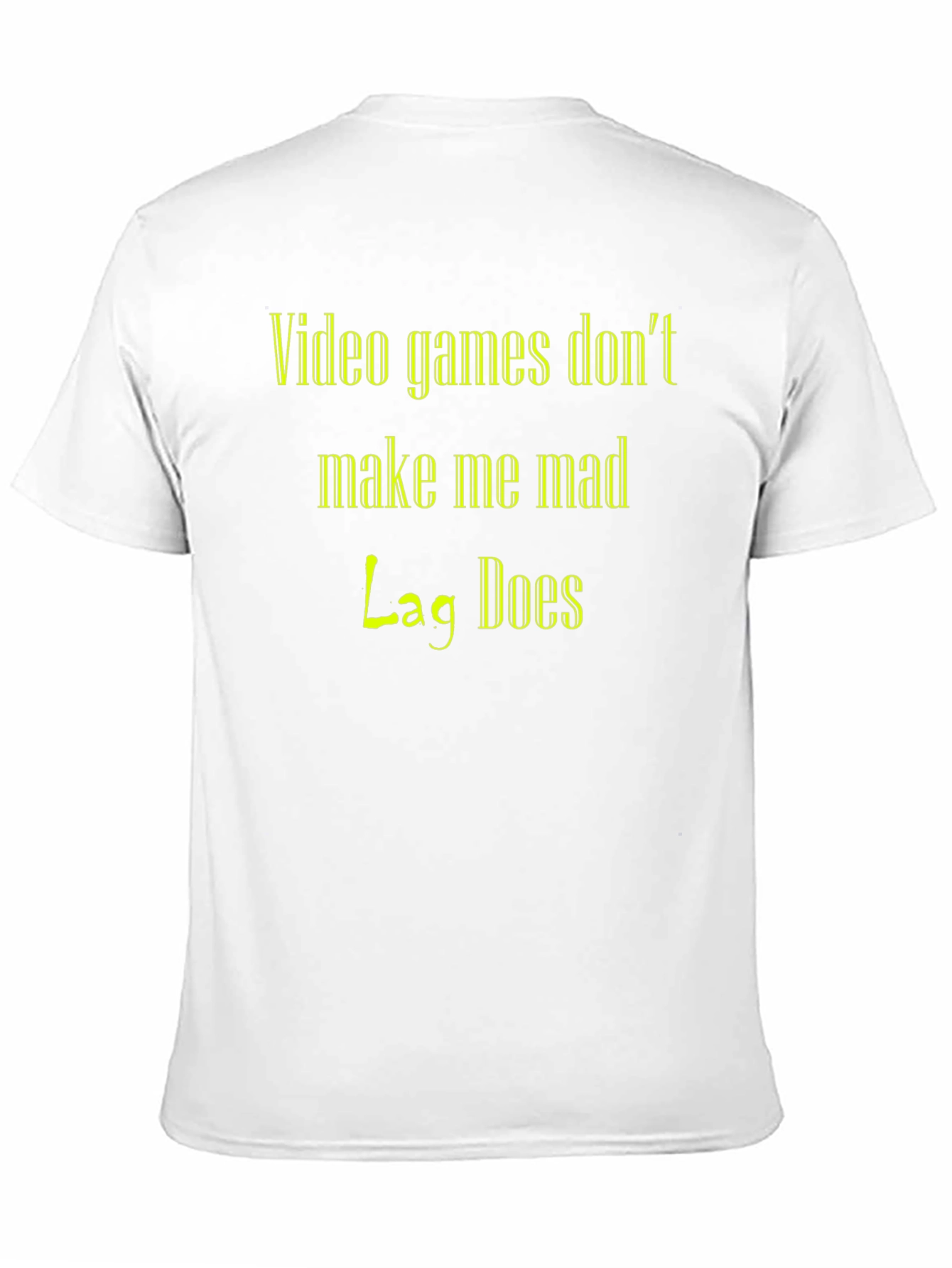 Black Gamer T-Shirt: Video Games Don't Make Me Mad, Lag Does view 11