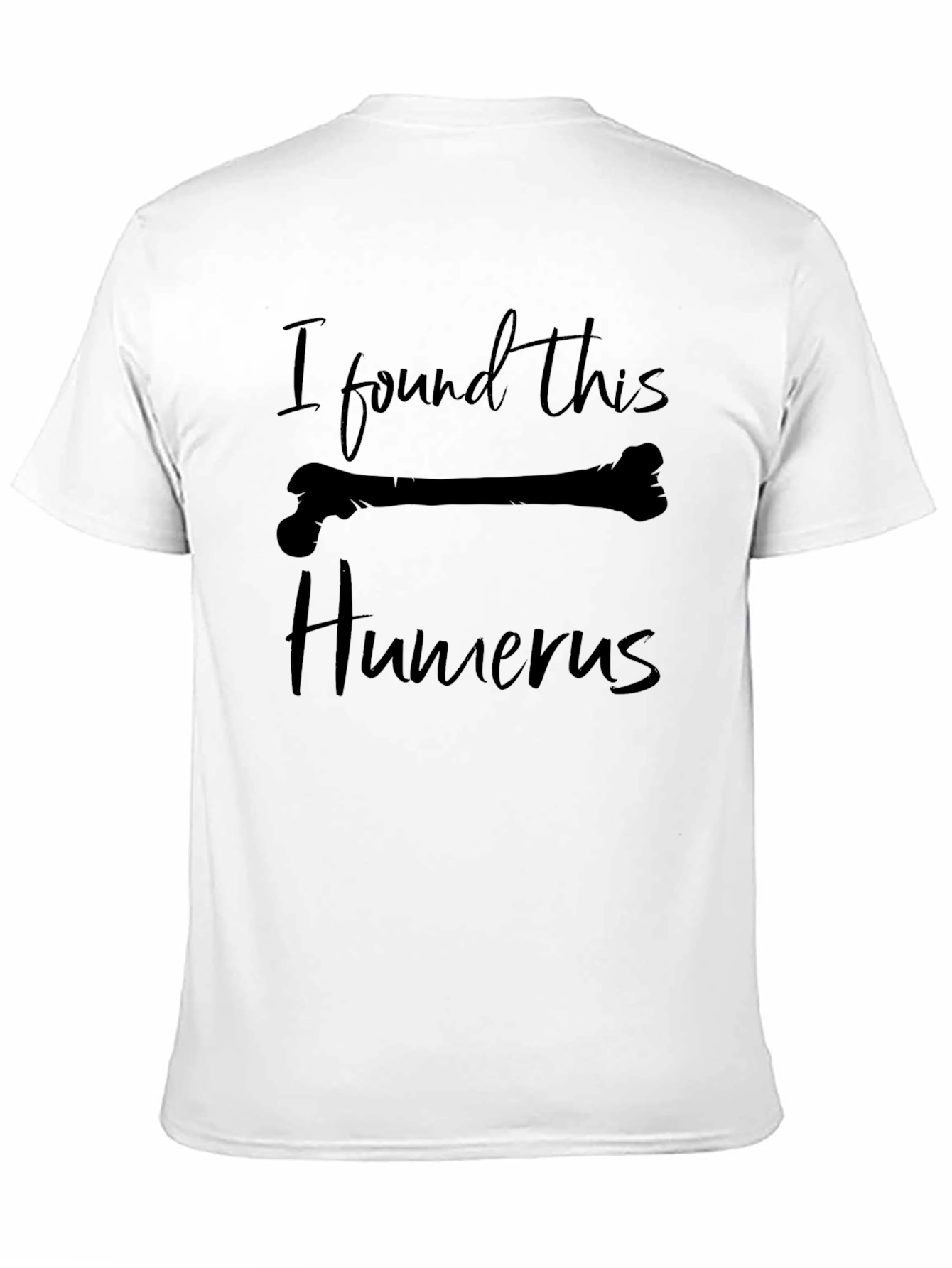 Black Funny I Found This Humerus Graphic T-Shirt view 11