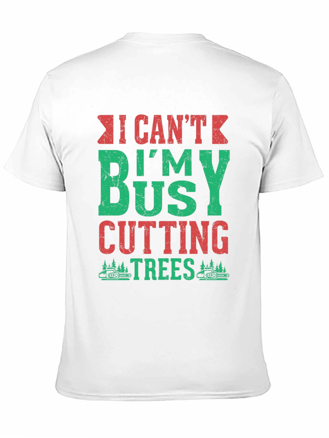 Black I Can't I'm Busy Cutting Trees T-Shirt view 11