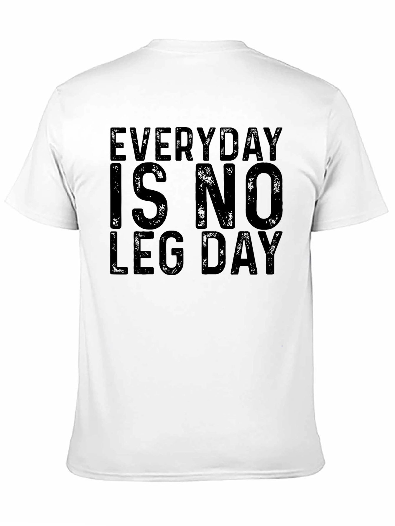 Black Everyday is No Leg Day - Black T-Shirt view 11