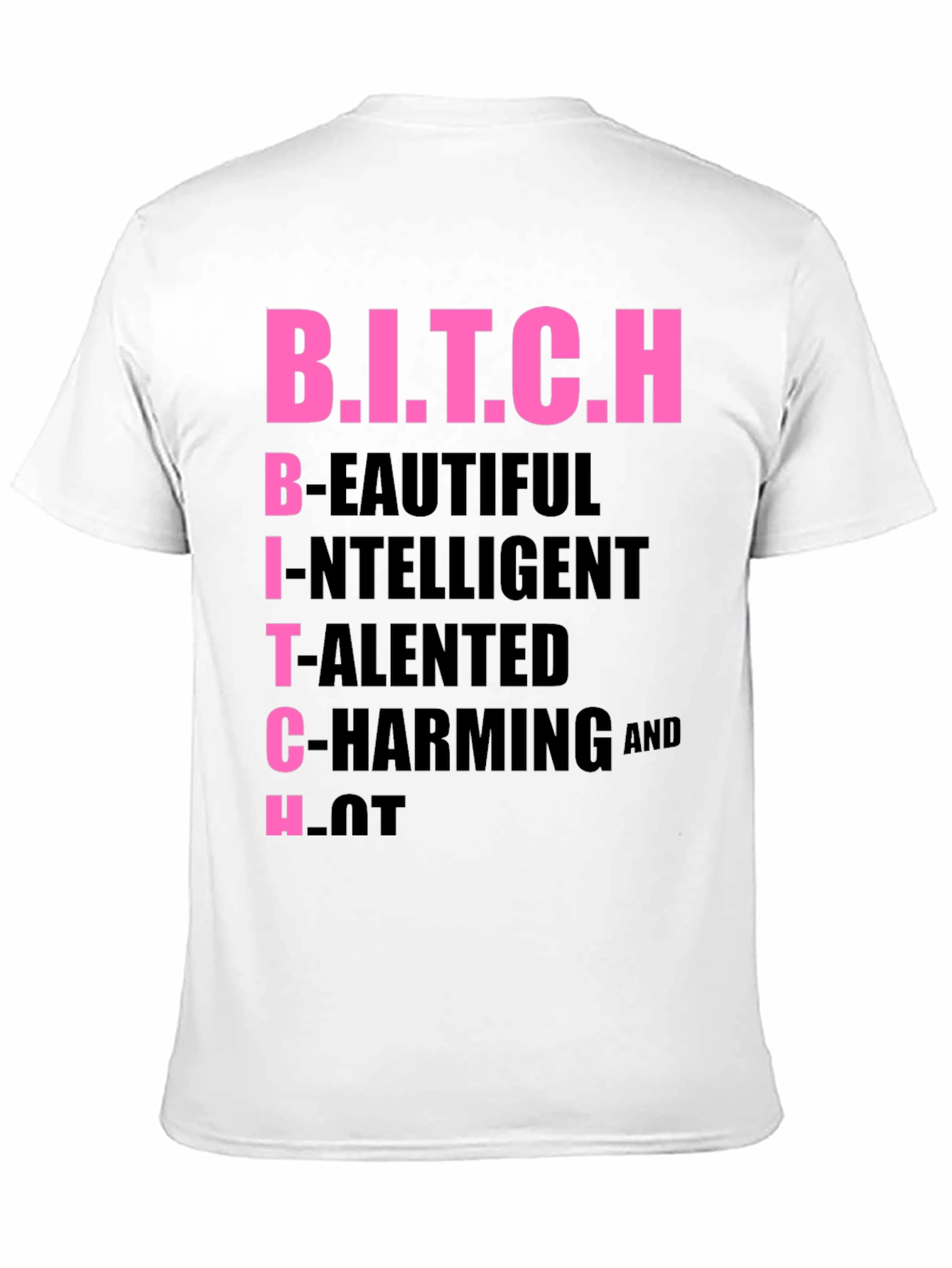 Black B.I.T.C.H Acronym T-Shirt, Funny Slogan Tee view 11