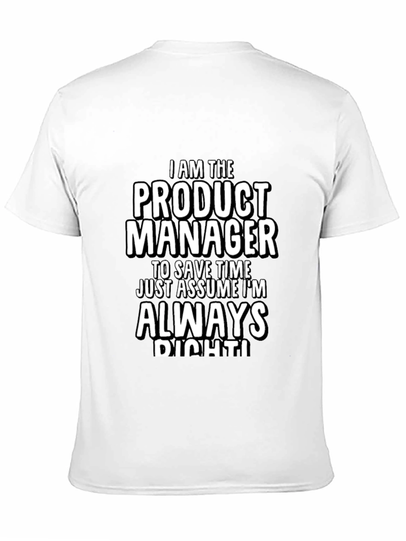 Black Product Manager Always Right Funny T-Shirt view 11