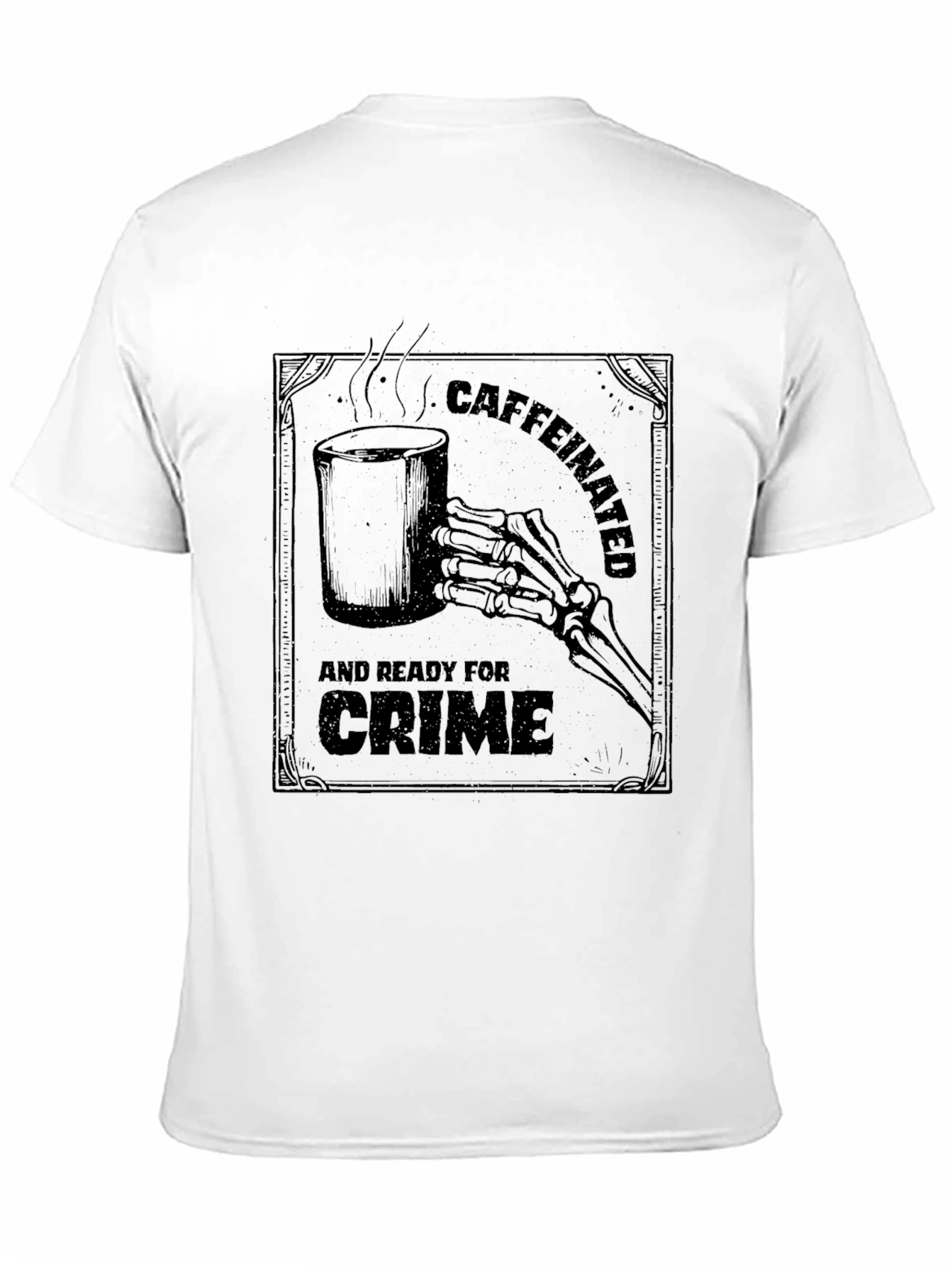 Black Caffeinated and Ready For Crime Graphic T-Shirt view 11