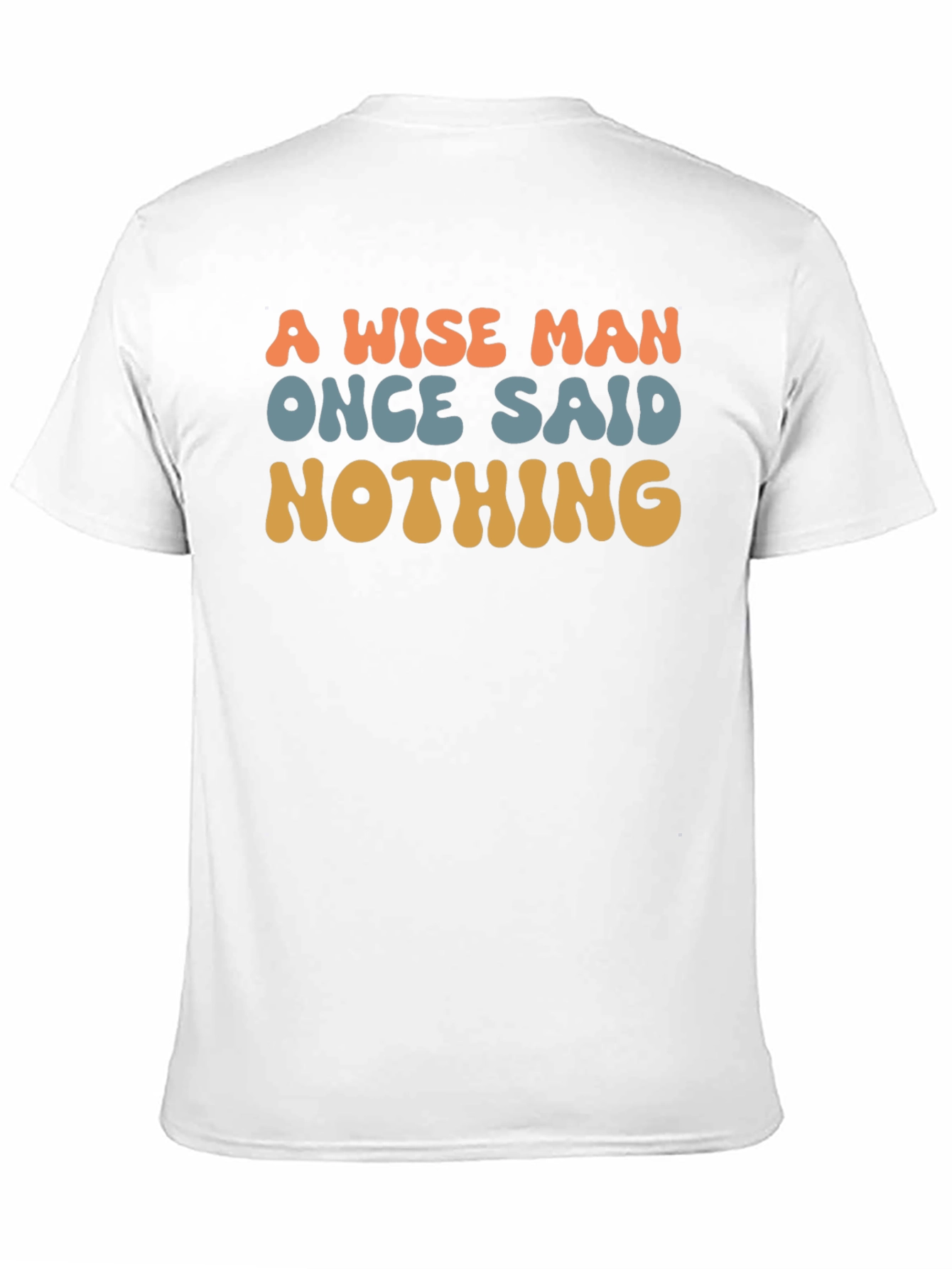 Black A Wise Man Said Nothing T-Shirt view 11
