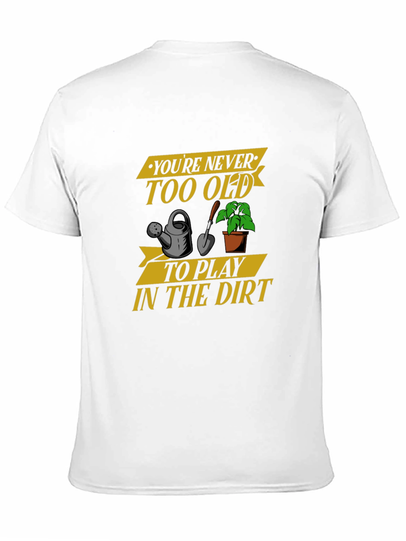 Black You're Never Too Old Gardening T-Shirt view 11