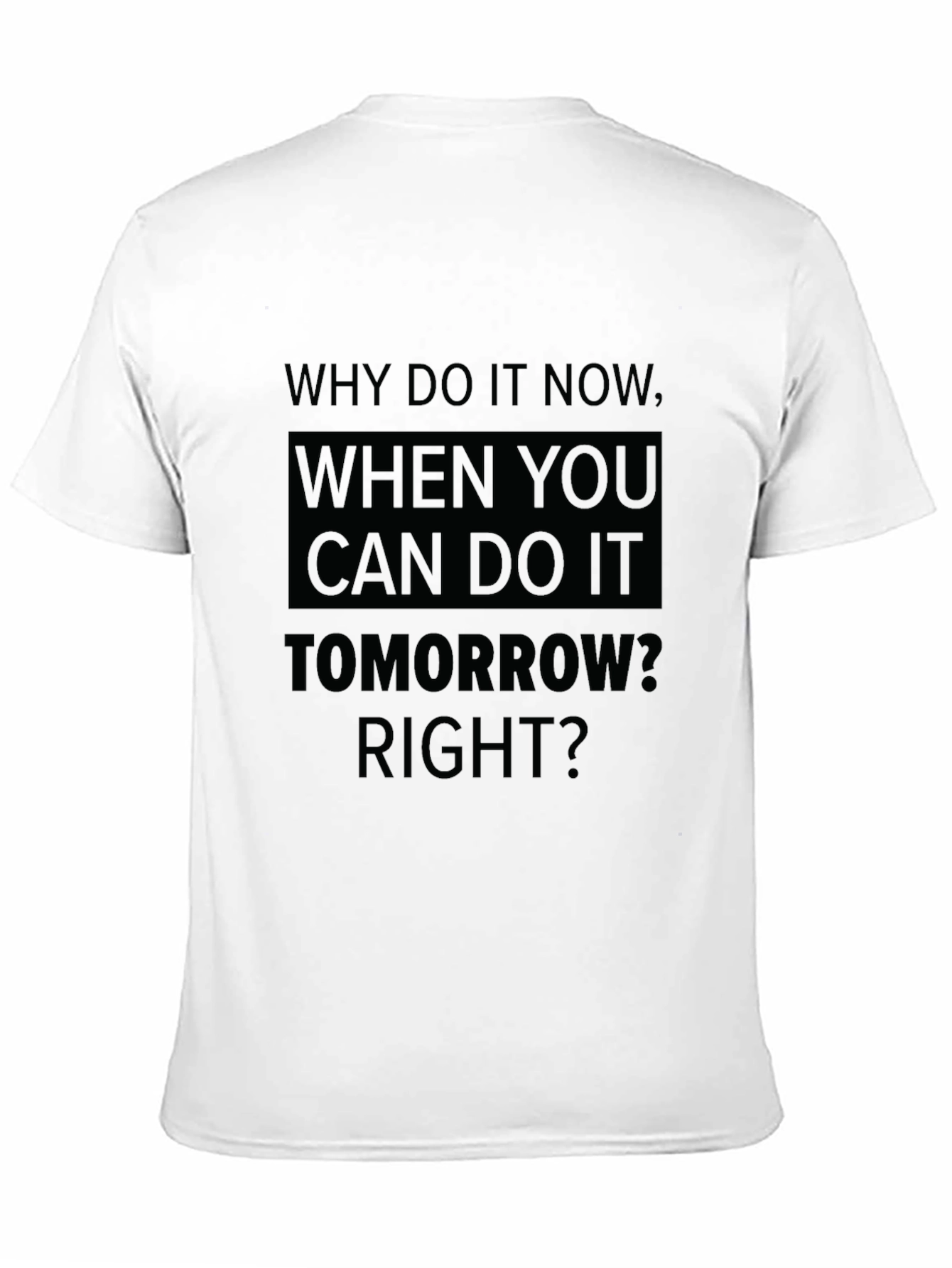 Black Procrastination T-Shirt - Do It Tomorrow Graphic Tee view 11