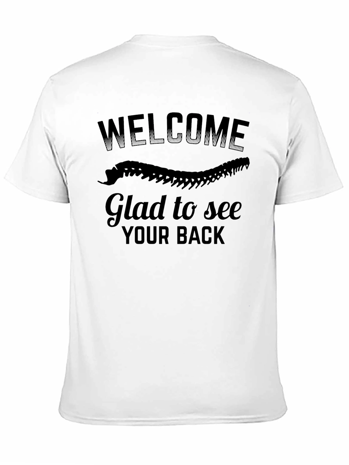 Black Welcome Glad To See Your Back T-Shirt view 11