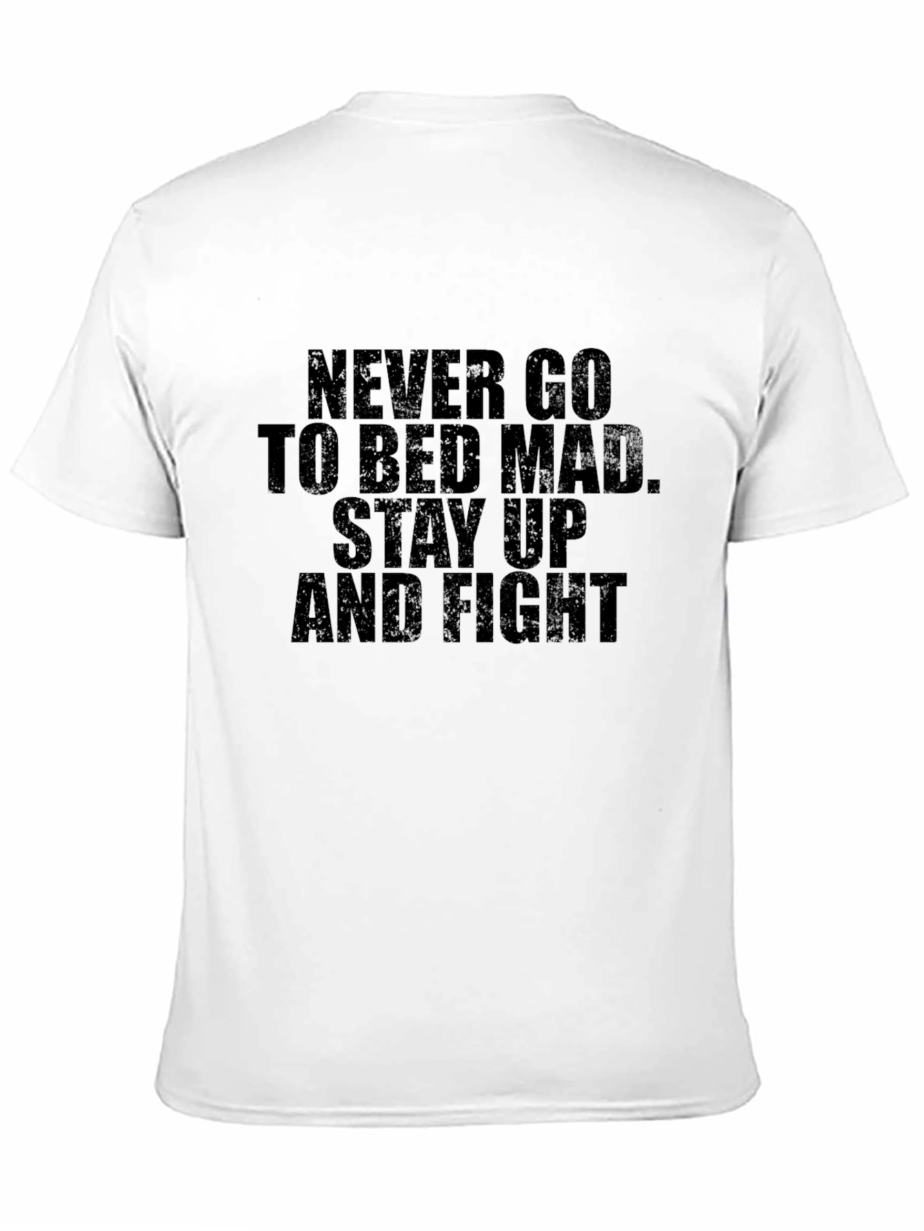 Black Never Go to Bed Mad T-Shirt - Stay Up and Fight view 11