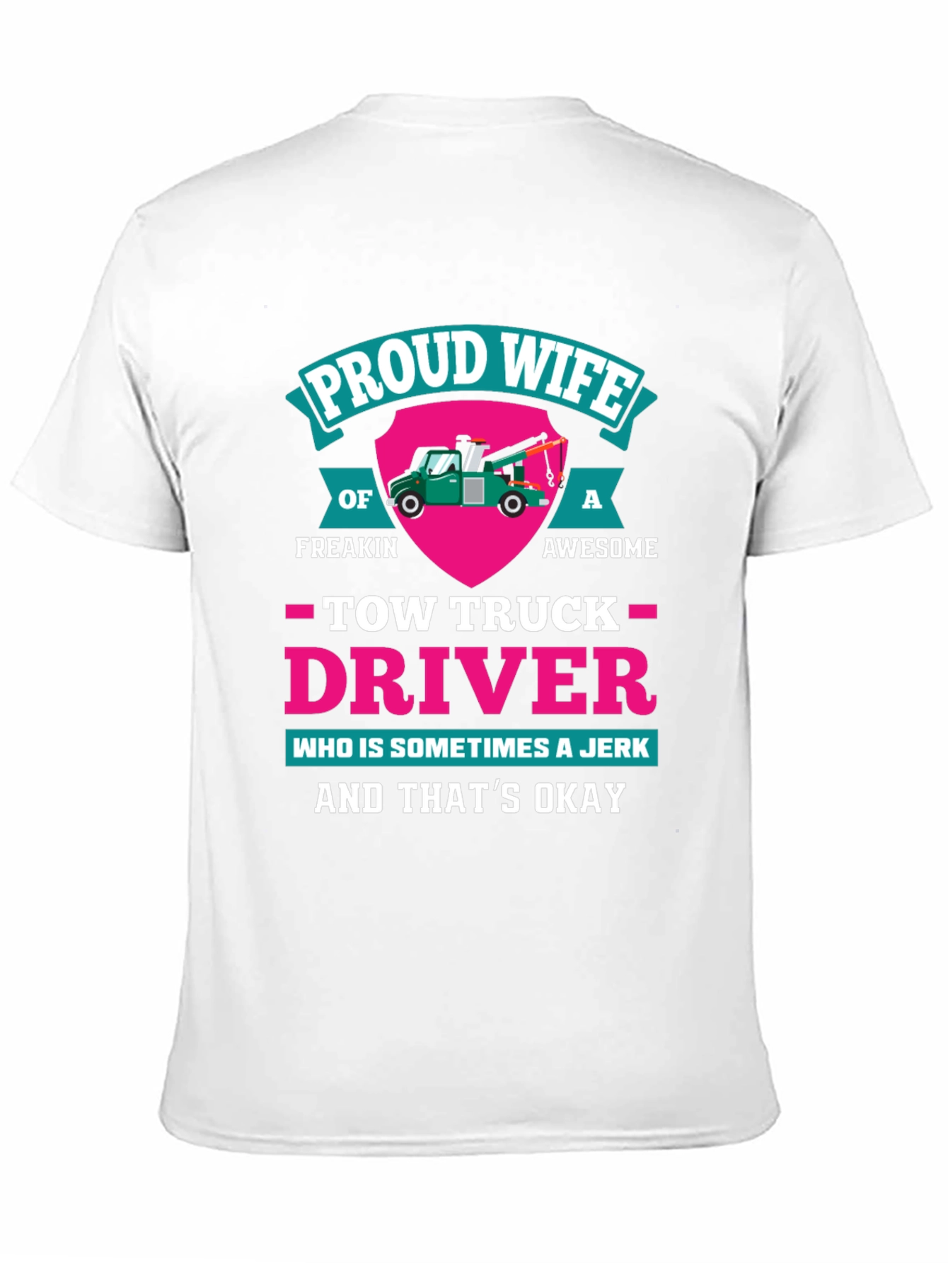Black Proud Wife Tow Truck Driver Graphic T-Shirt view 11