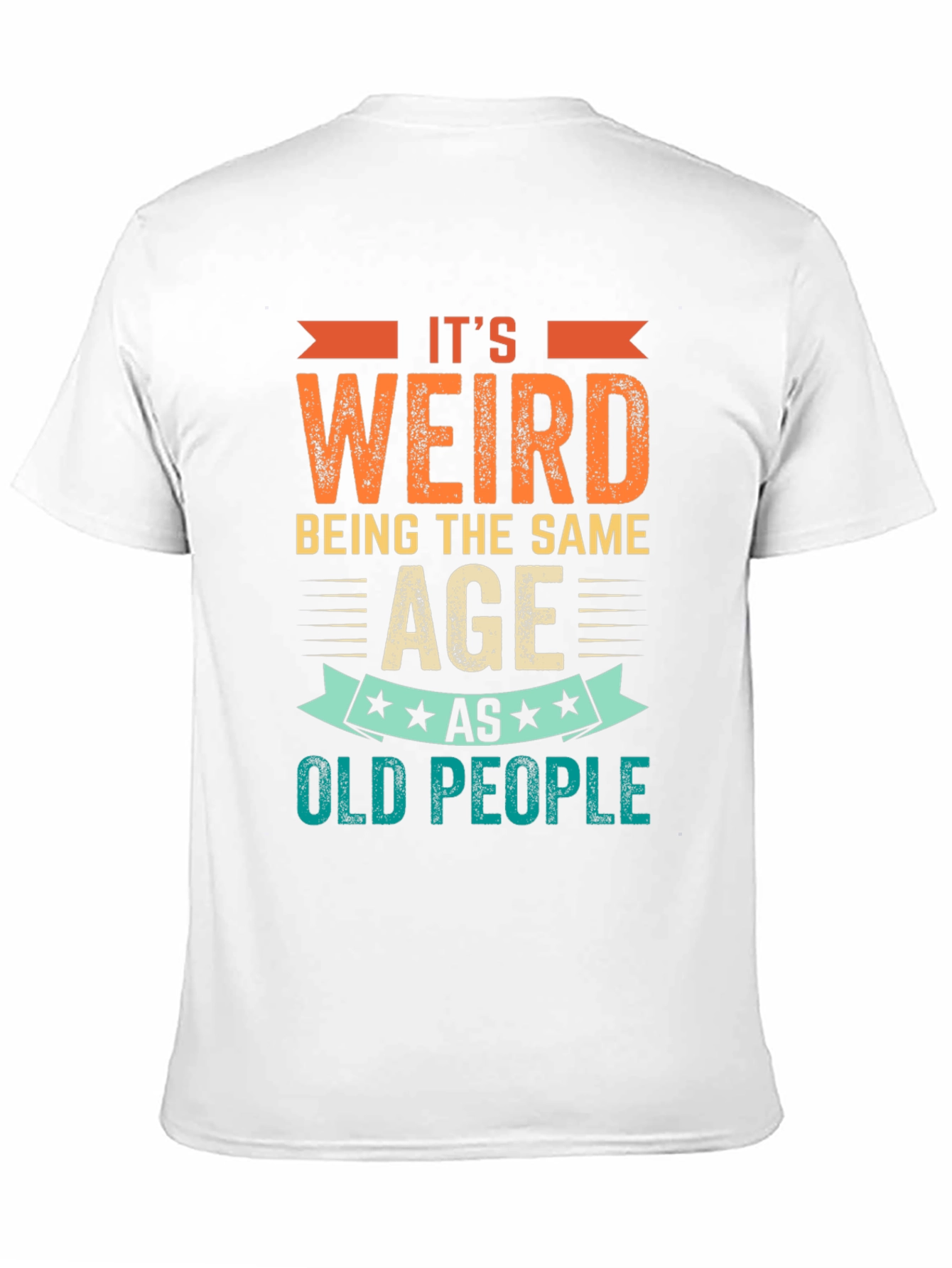 Black It's Weird Being The Same Age as Old People T-Shirt view 11