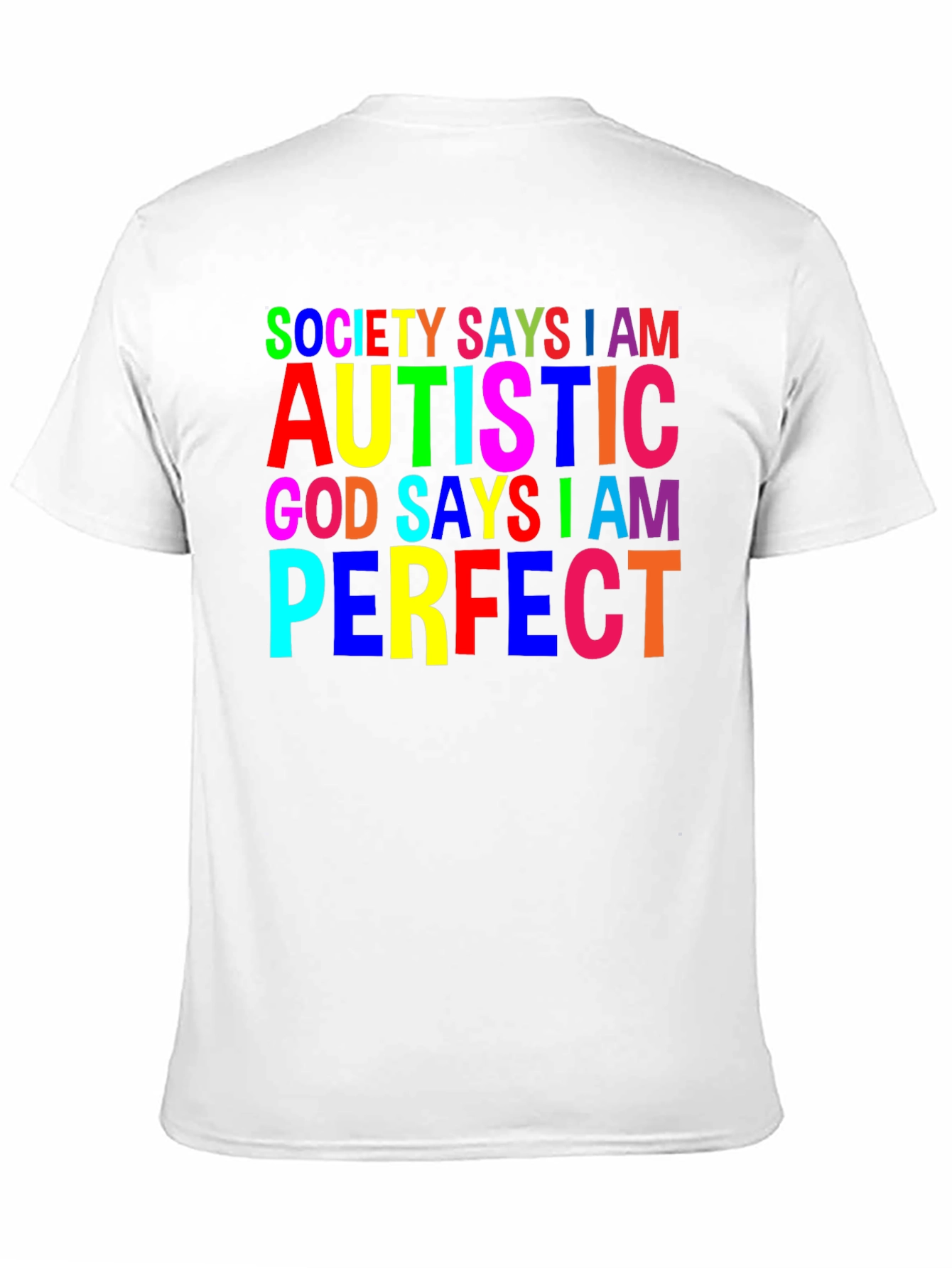 Black Autism Awareness T-Shirt: Society Says I Am Autistic, God Says I Am Perfect view 11