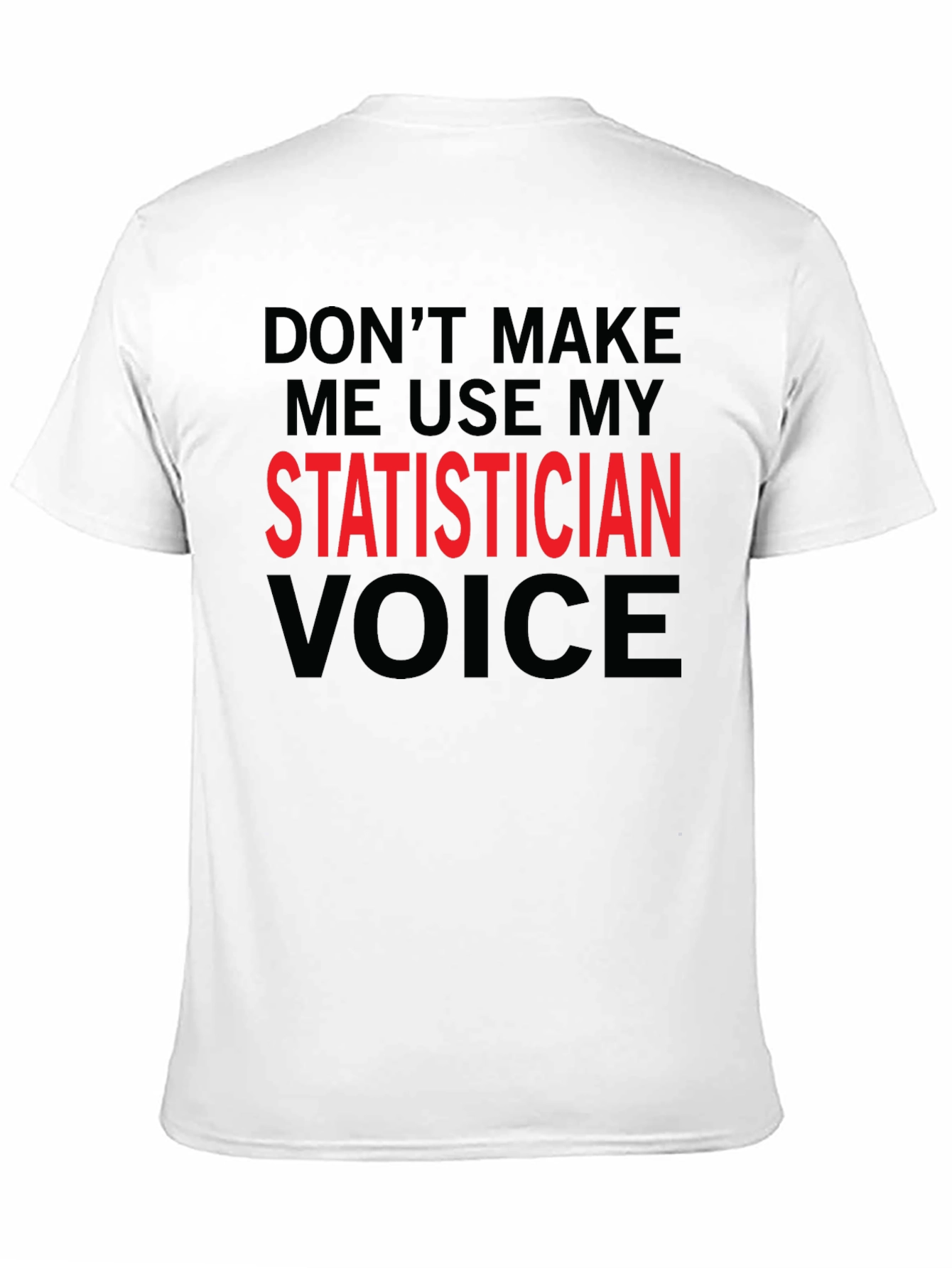 Black Statisticians Voice T-Shirt Funny Job Profession Tee view 11