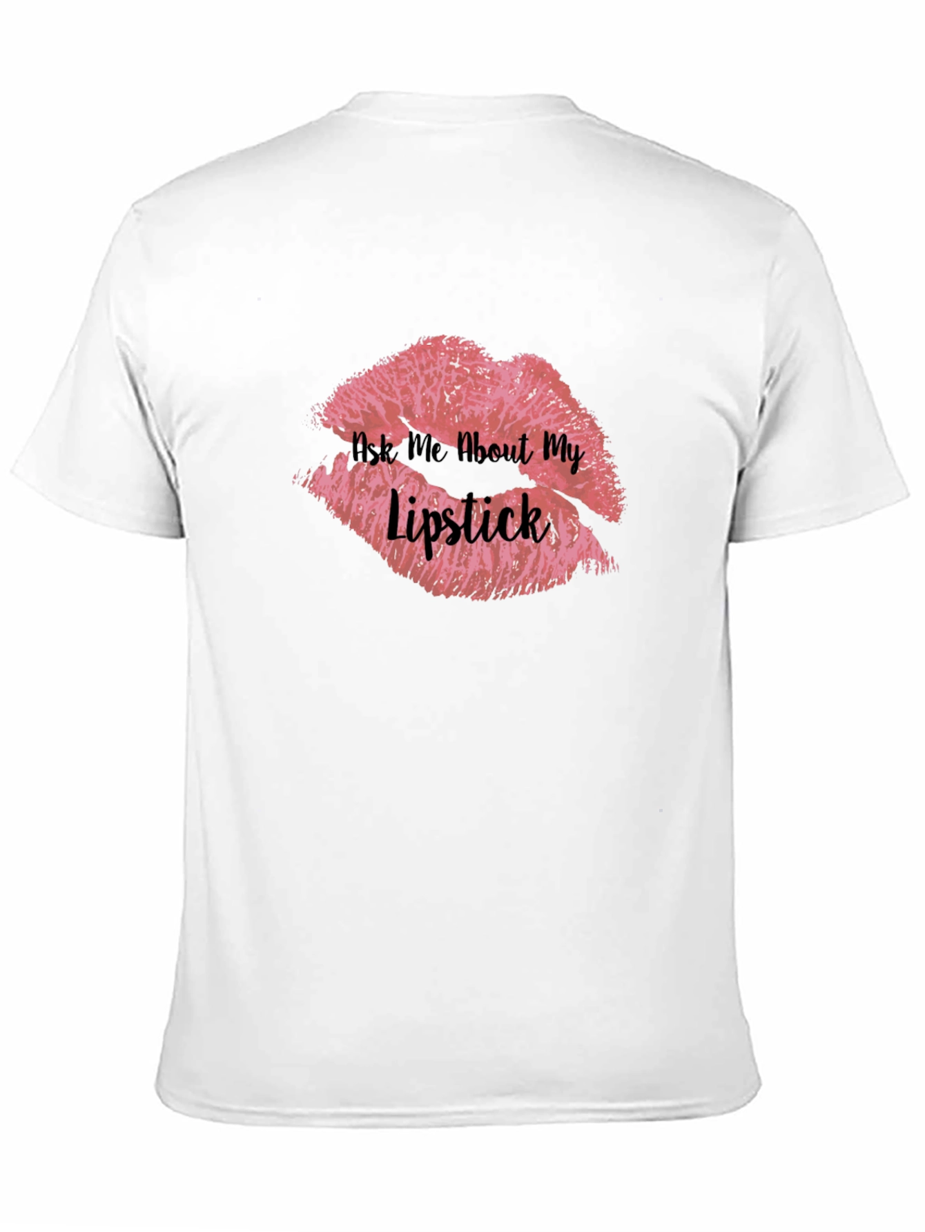 Black Ask Me About My Lipstick T-Shirt view 11