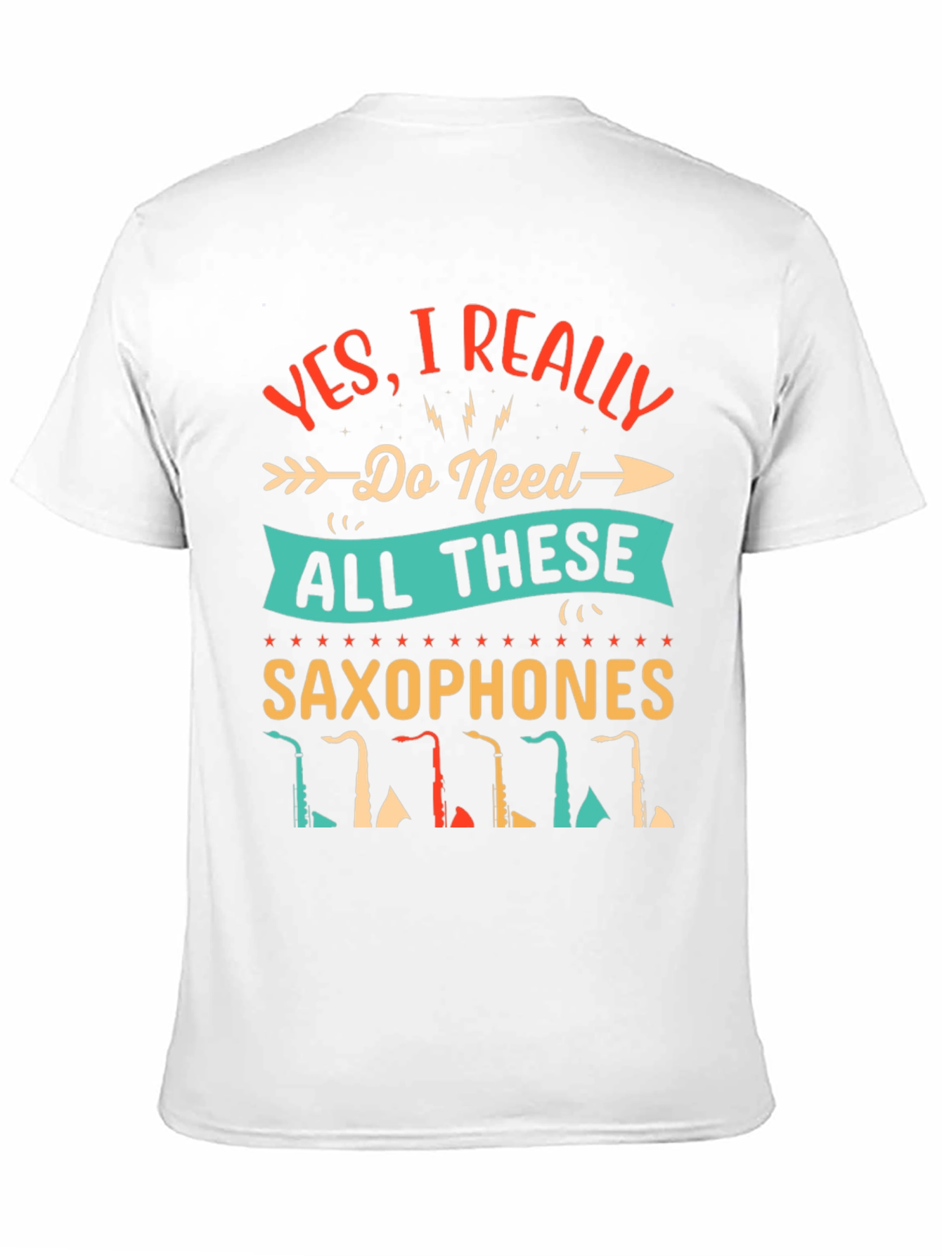 Black Saxophone Lover T-Shirt - I Need All These Saxophones! view 11