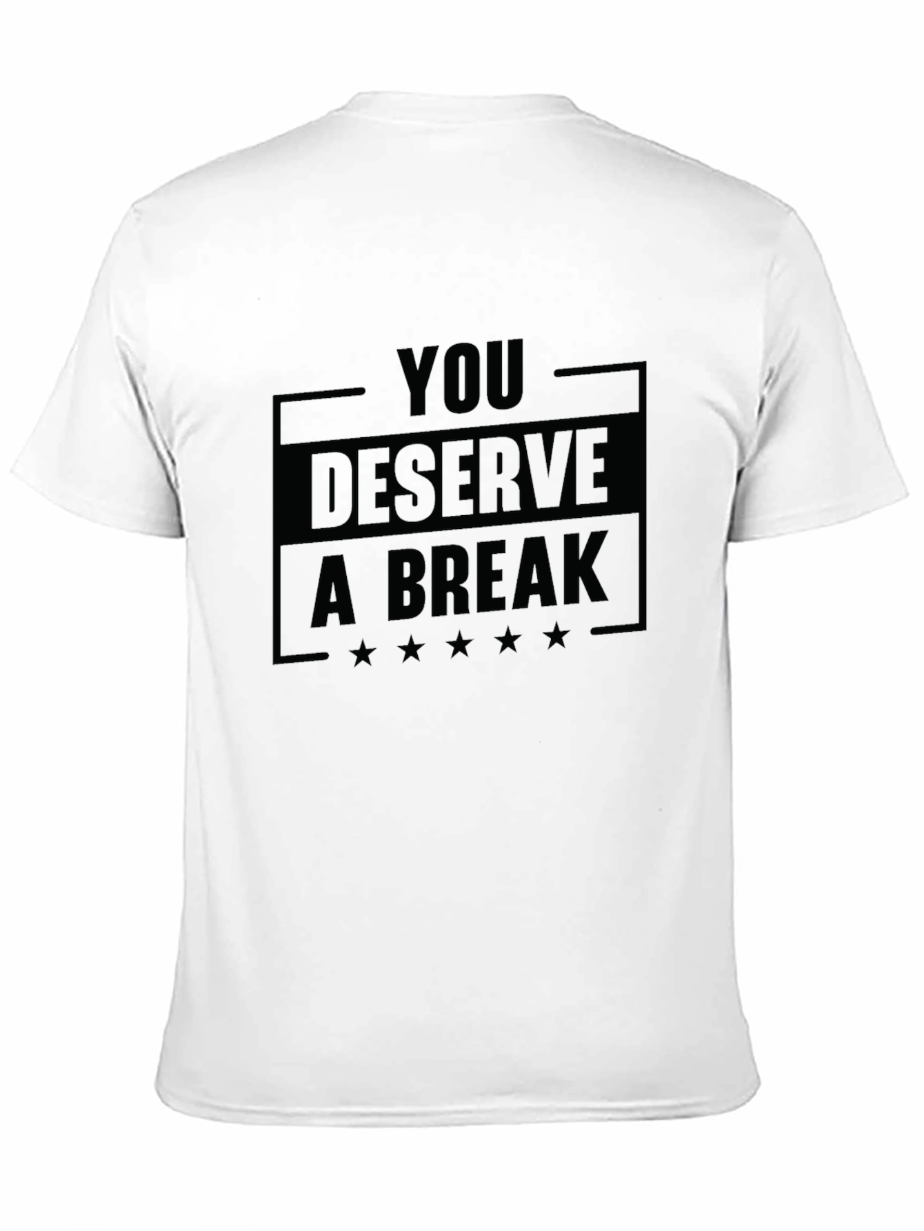 Black You Deserve A Break Graphic T-Shirt view 11