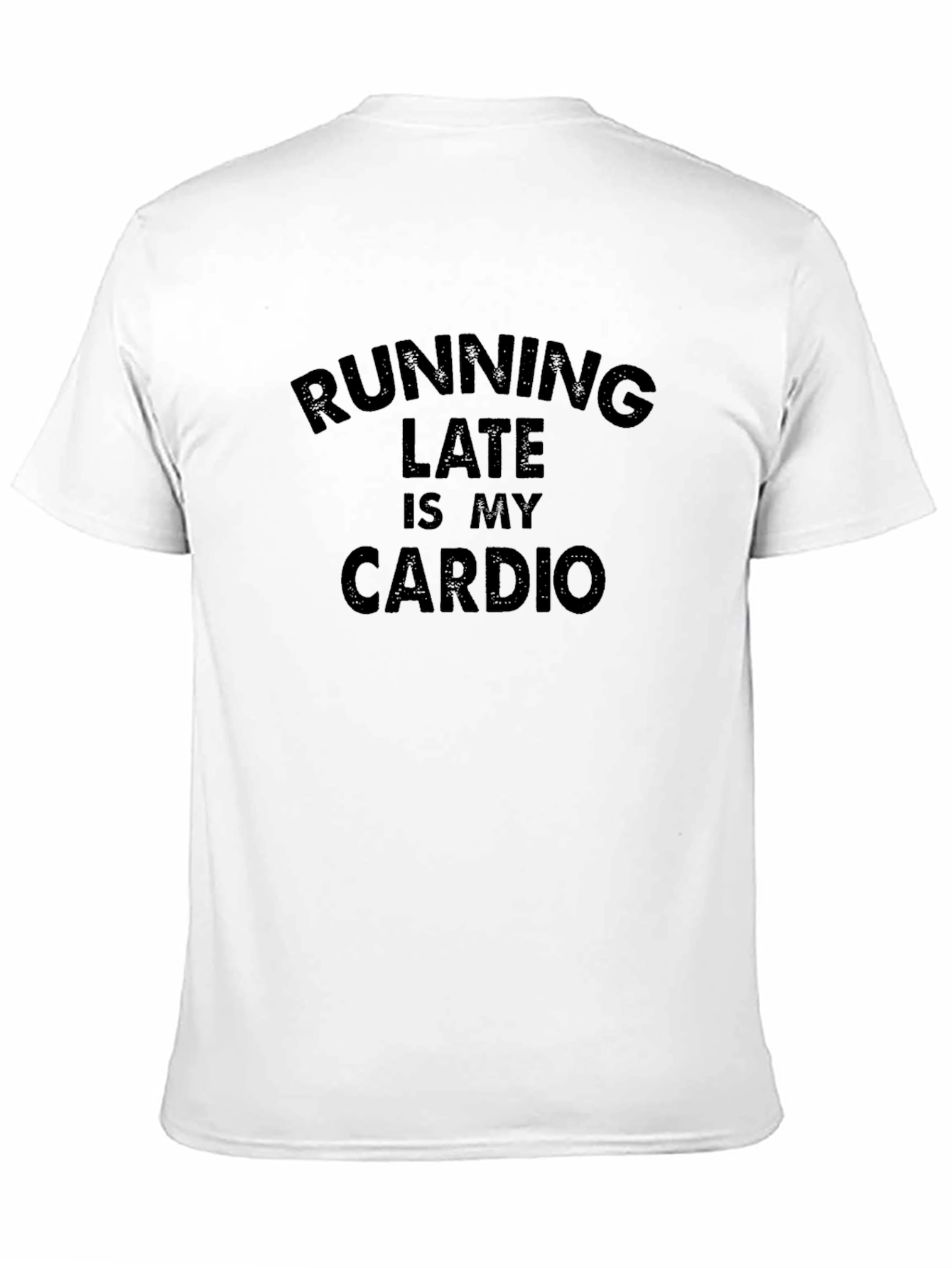 Black Running Late Is My Cardio T-Shirt view 11