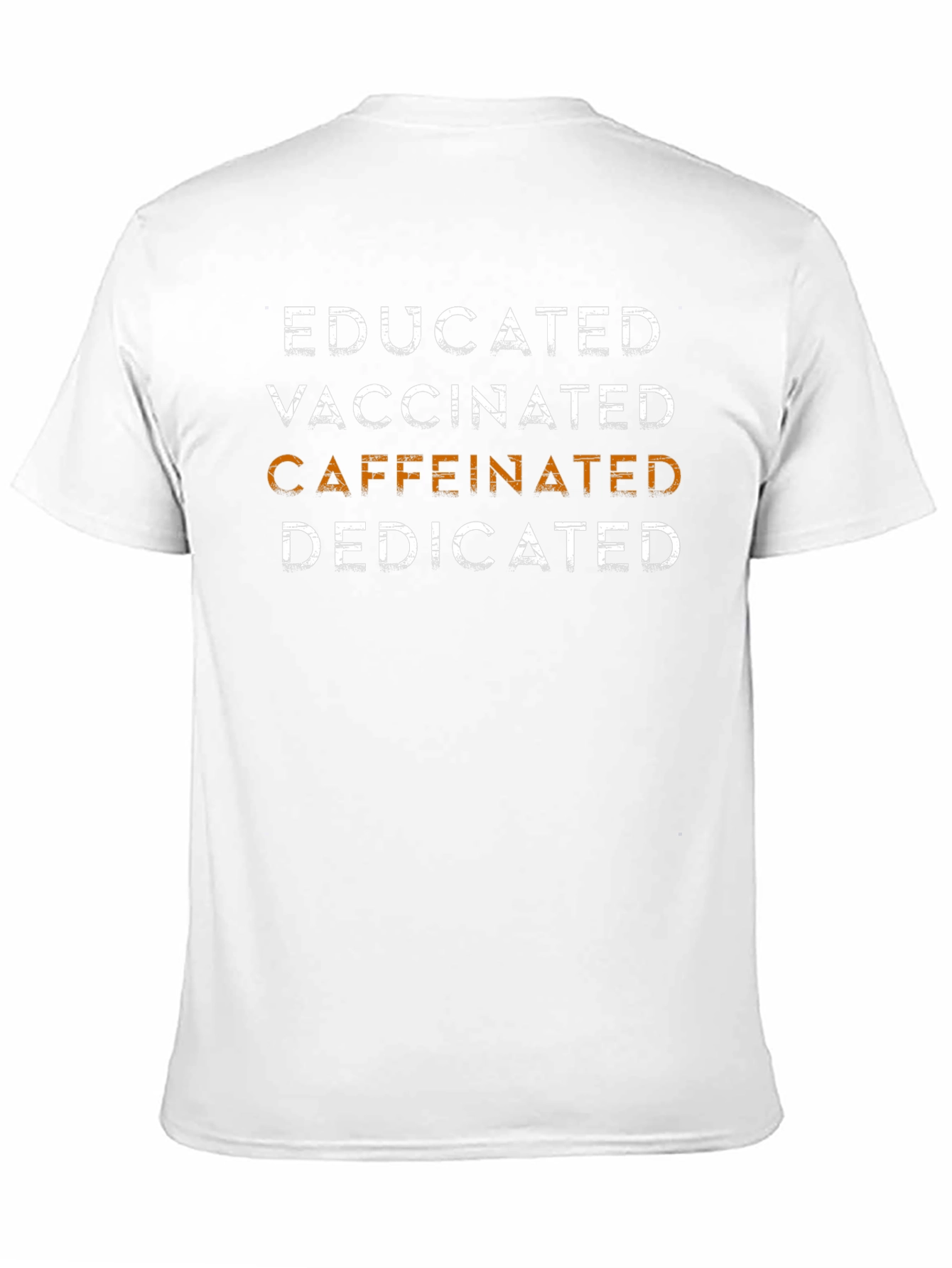 Black Educated Vaccinated Caffeinated Dedicated T-Shirt view 11