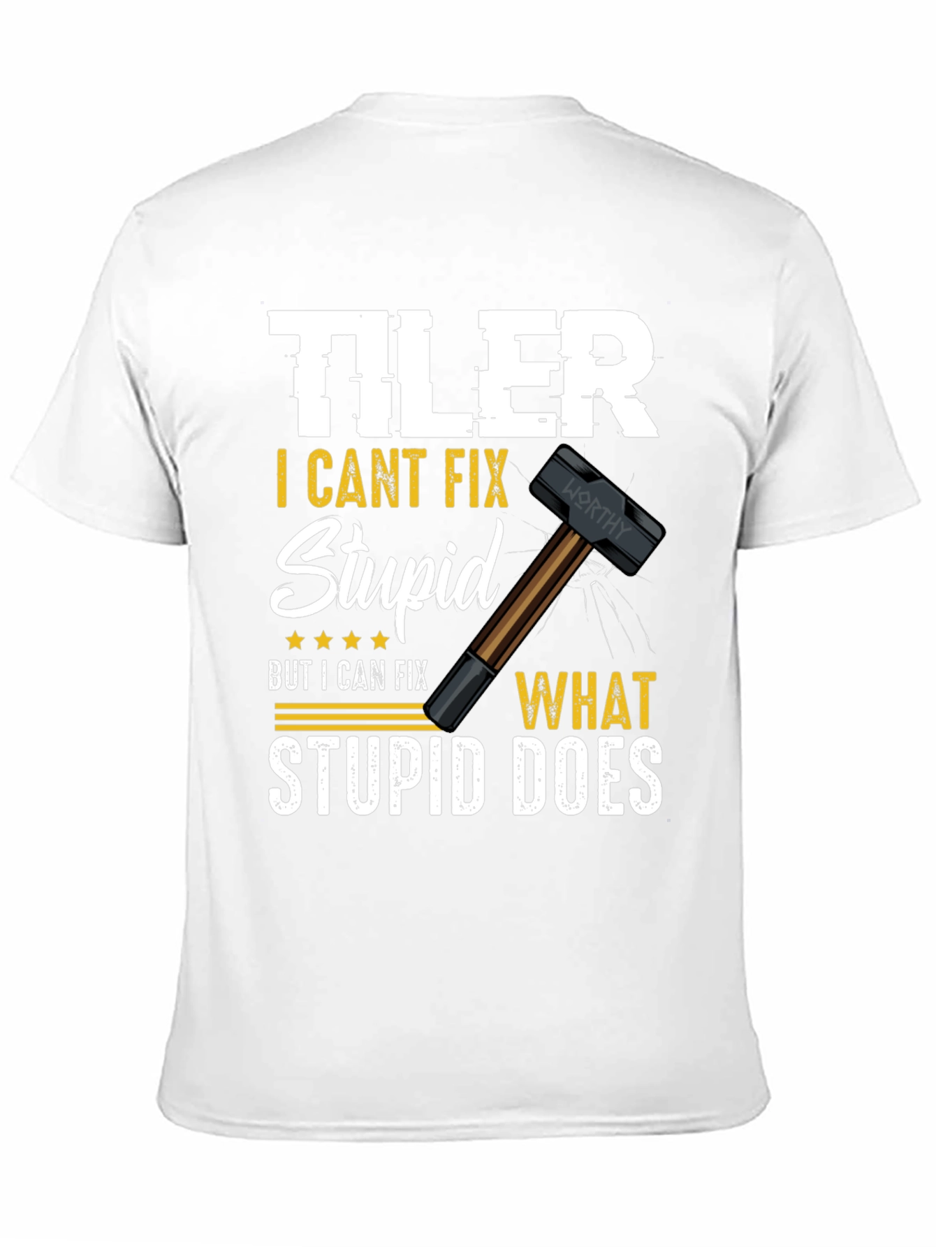 Black Tiler - I Can't Fix Stupid T-Shirt view 11