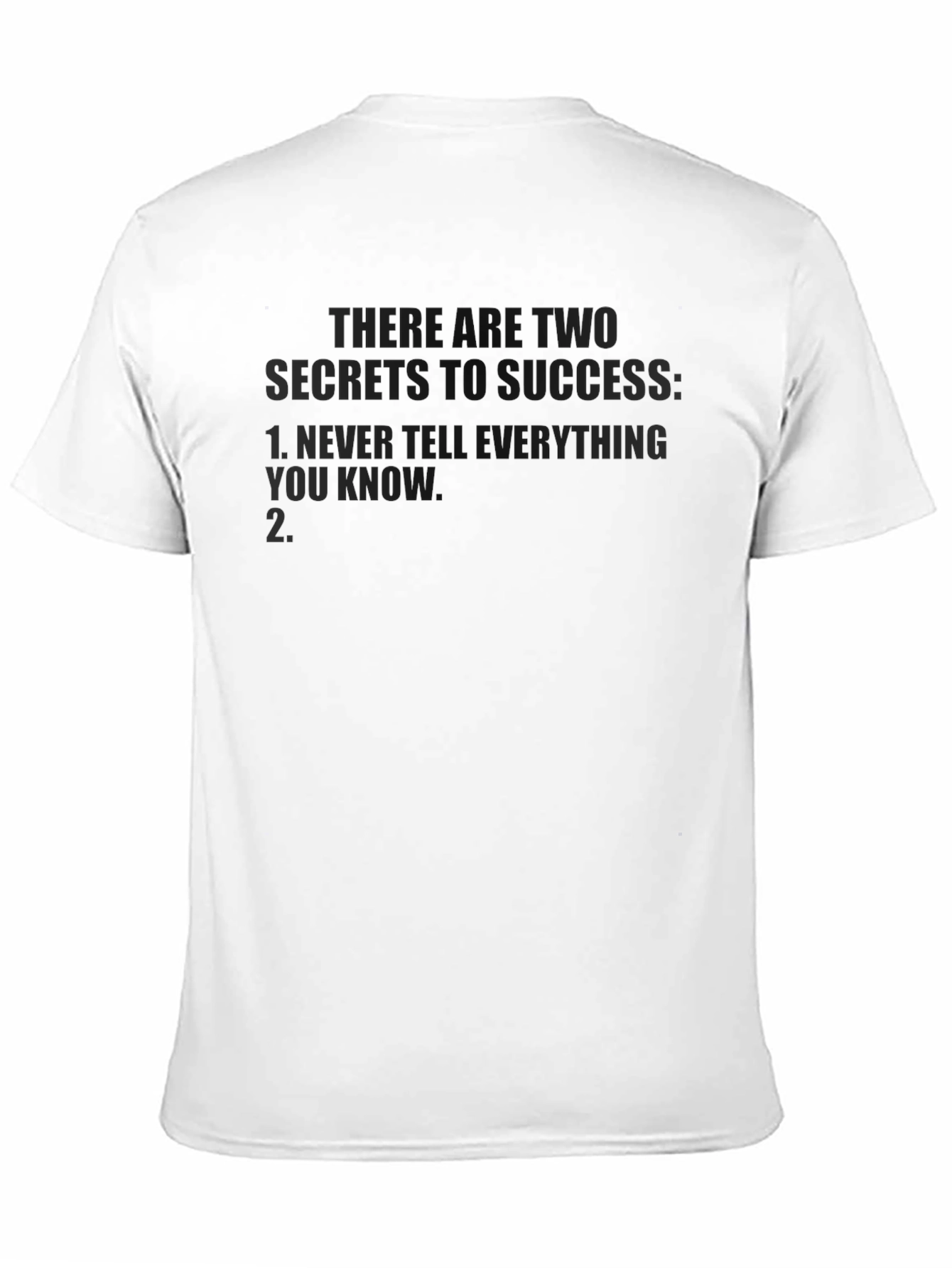 Black Secret to Success Tee: Never Tell All You Know - Humor T-Shirt view 11