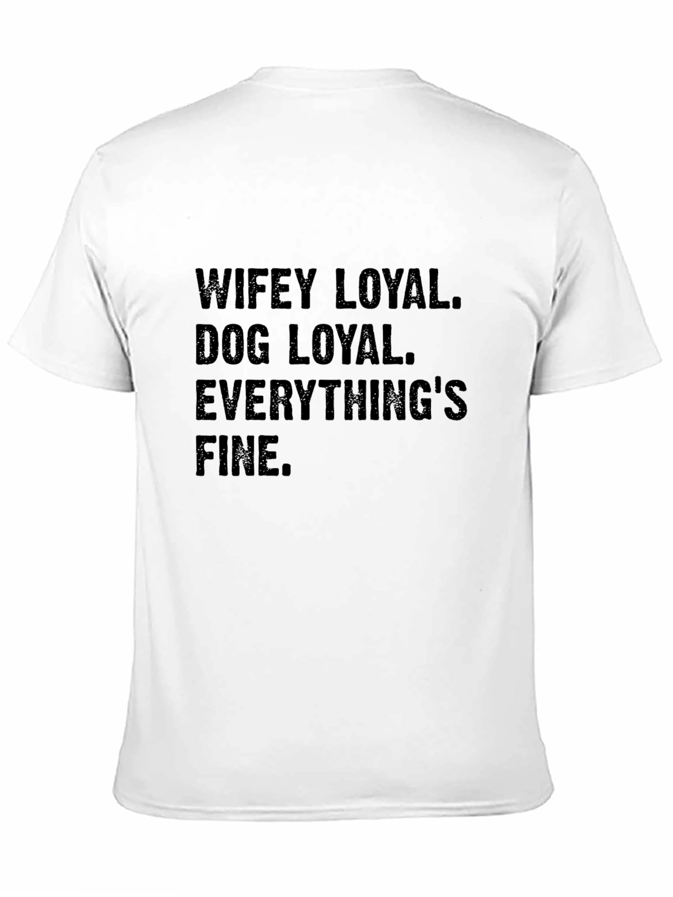 Black Wifey Loyal Dog Loyal Men's T-Shirt view 11