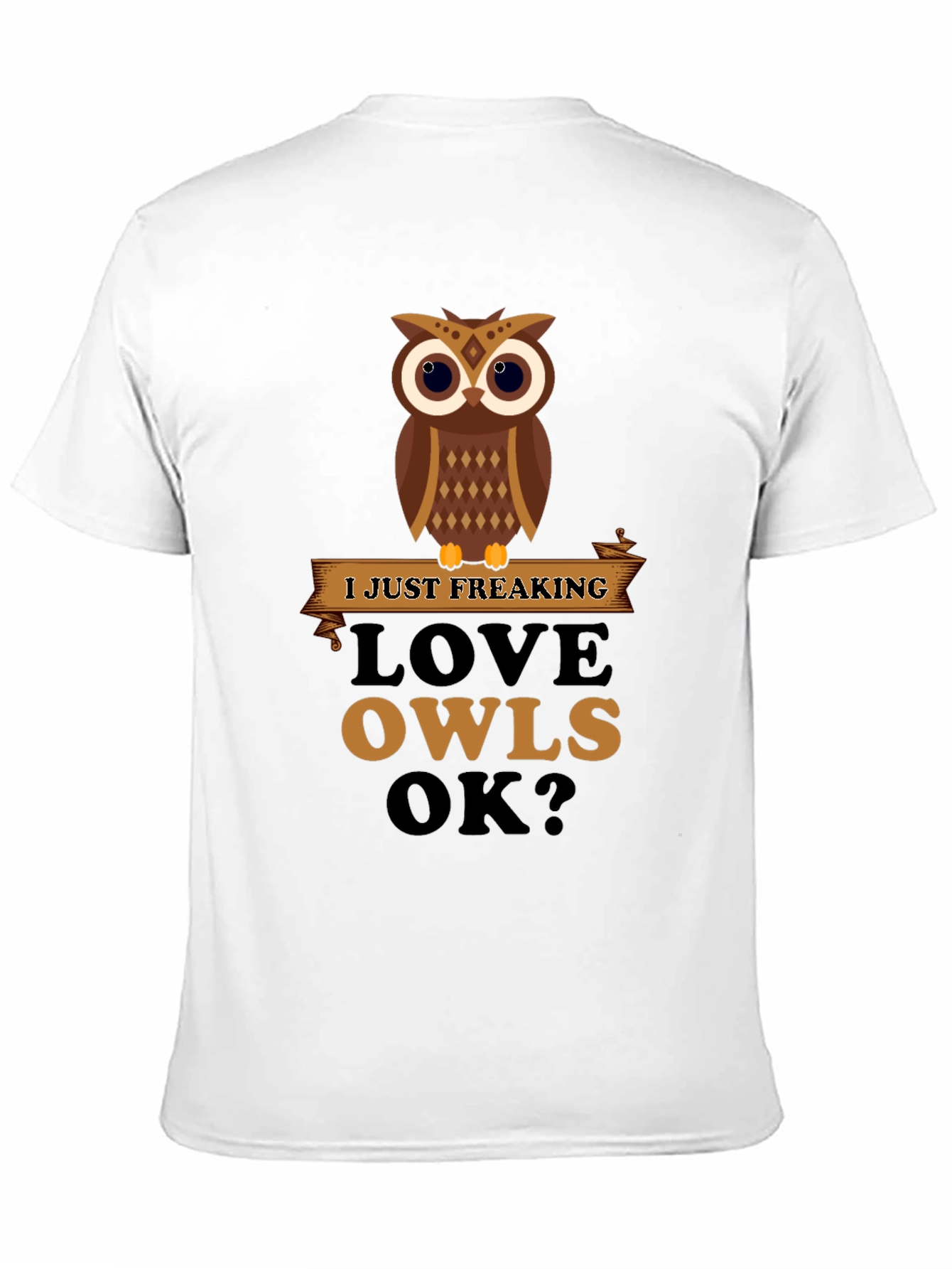Black Funny Owl Lover T-Shirt - I Just Freaking Love Owls OK? view 11
