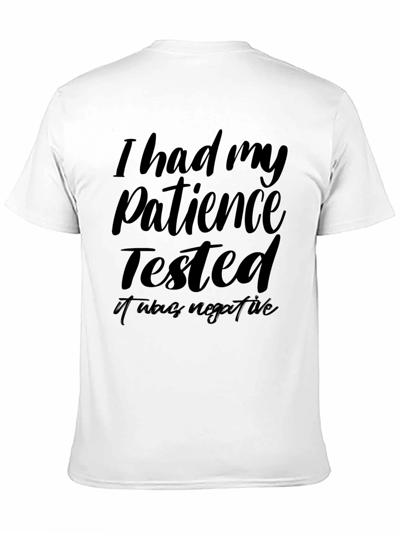 Black Patience Tested Negative Funny Graphic T-Shirt view 11