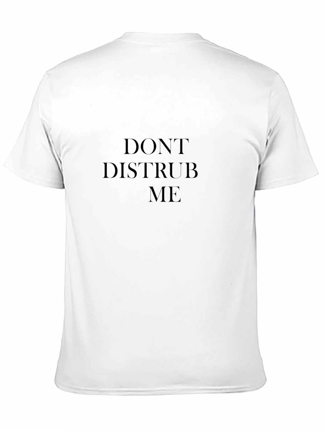 Black Don't Disturb Me Black T-Shirt - Comfortable & Casual view 11