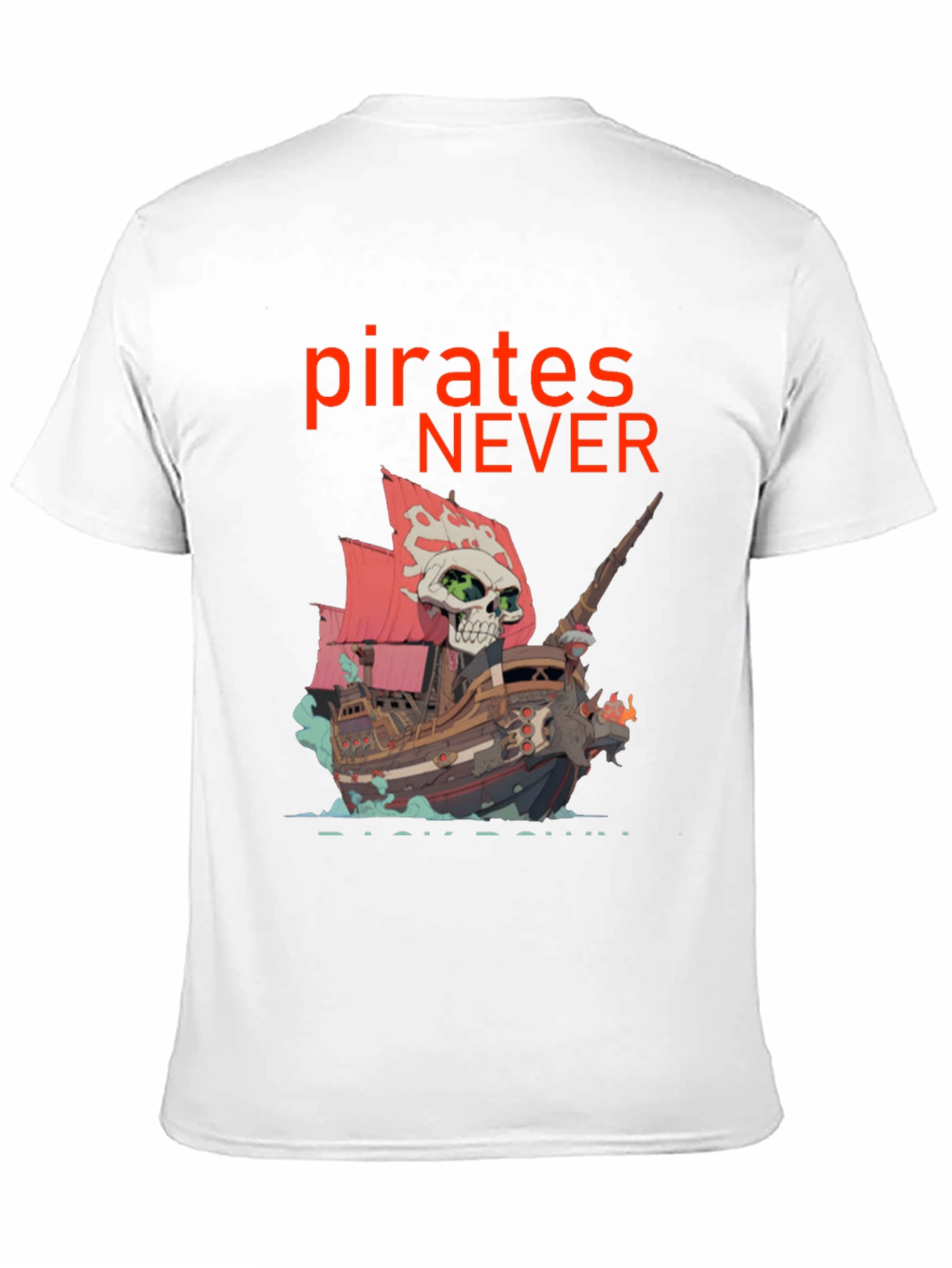 Black Pirates Never Back Down T-Shirt - Skull Ship Design view 11