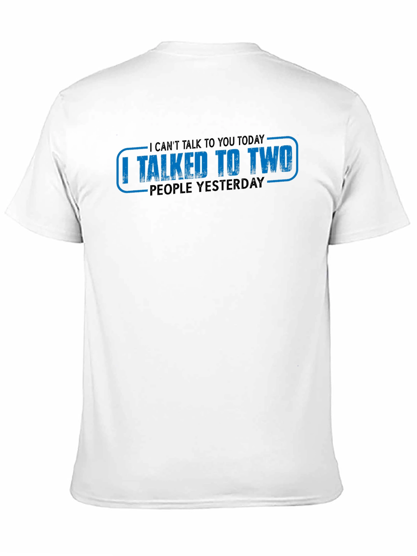 Black Funny 'I Talked To Two People Yesterday' Graphic Tee view 11