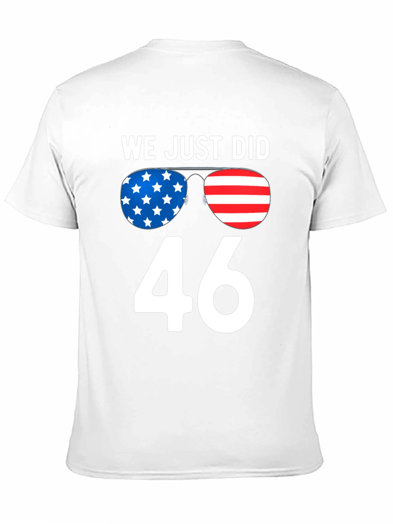 Black We Just Did 46 T-Shirt, Patriotic Design view 11