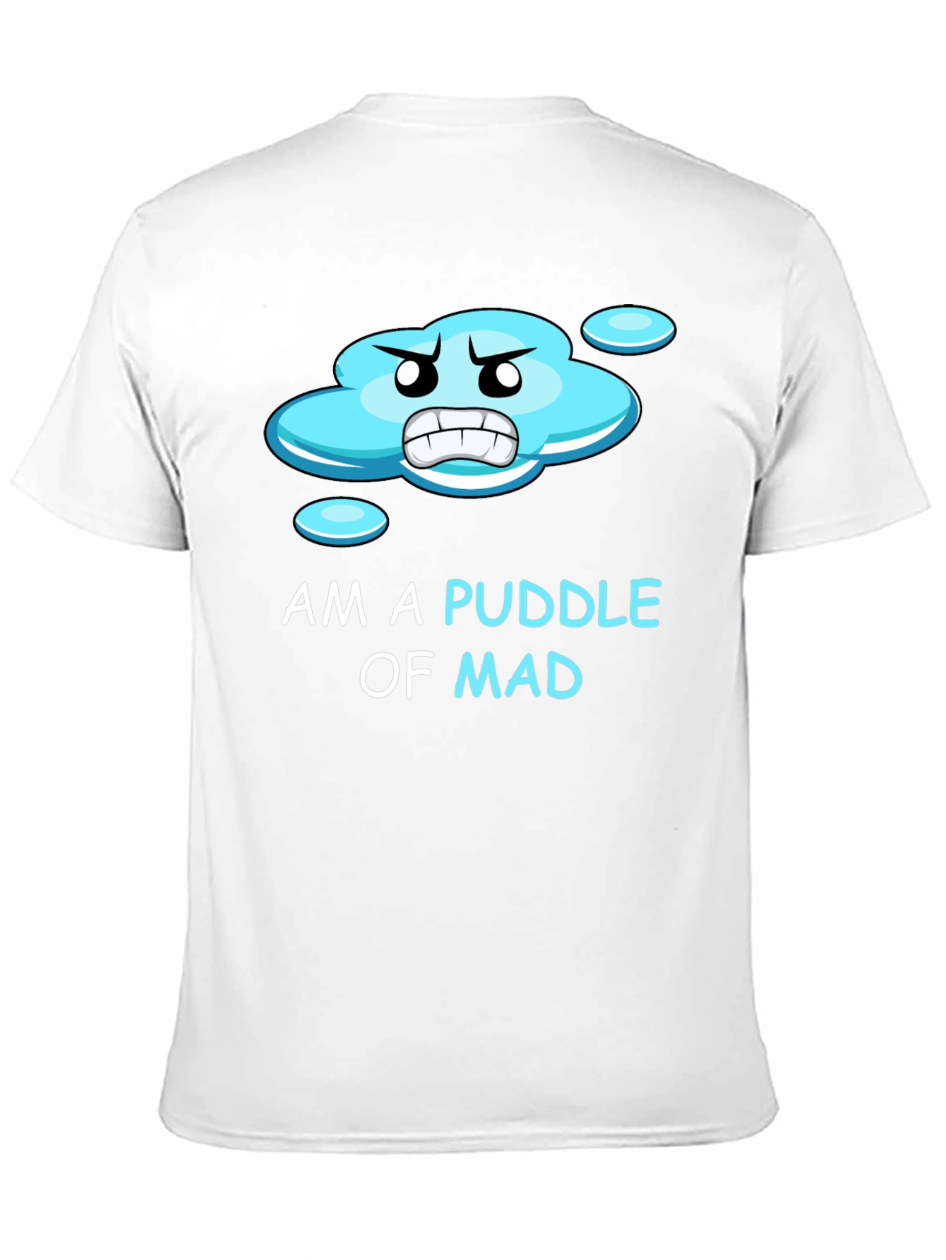 Black Am a Puddle of Mad T-Shirt view 11