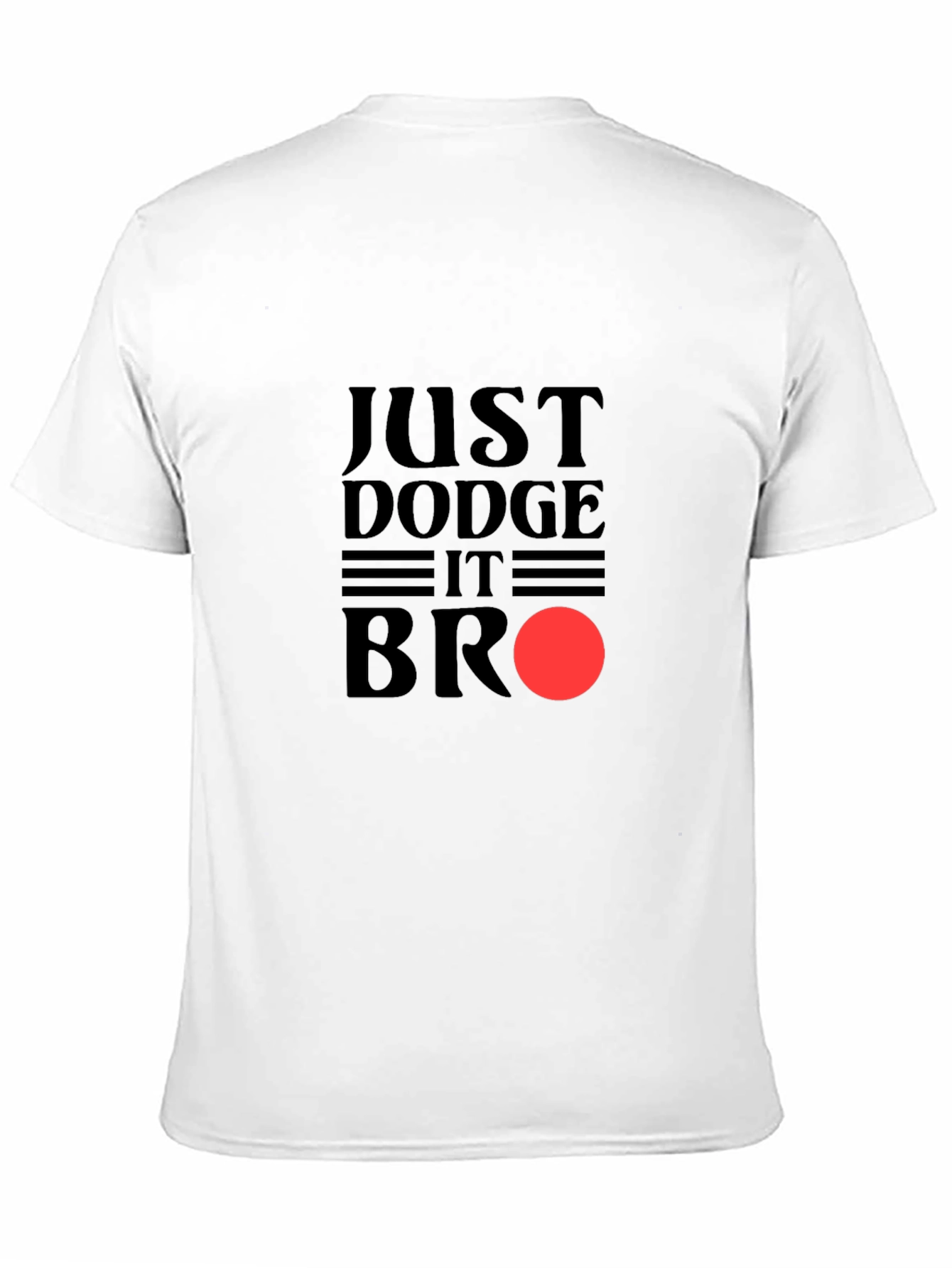 Black Just Dodge It Bro - Men's Graphic Tee view 11