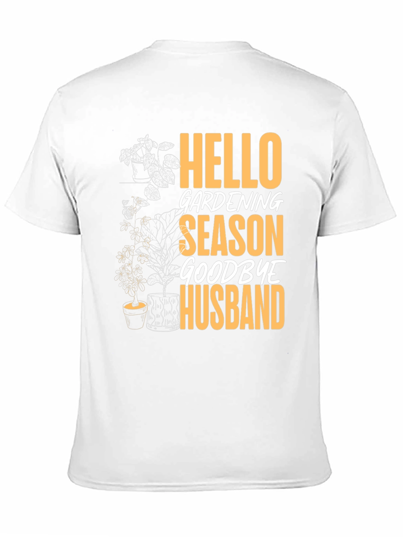 Black Hello Gardening Season Goodbye Husband Tee view 11