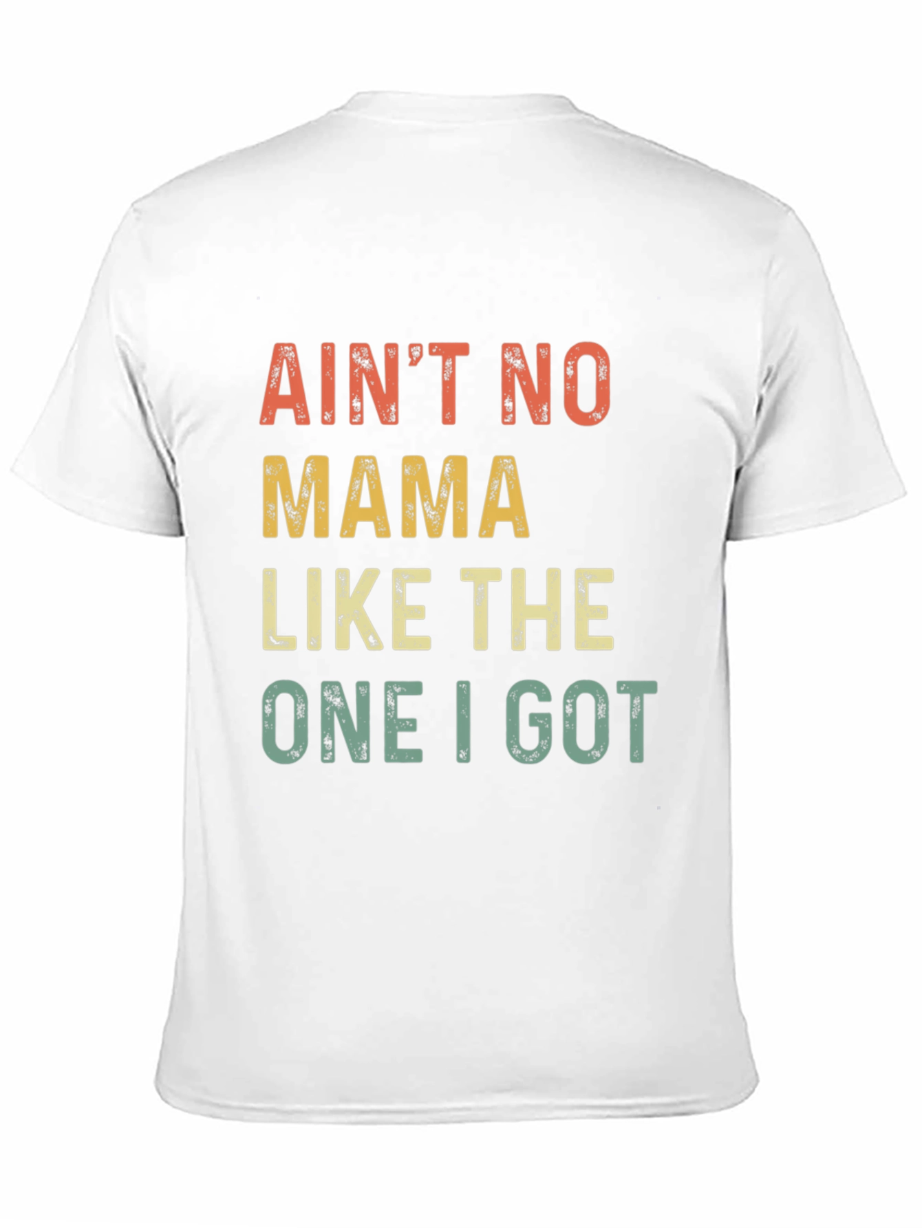 Black Ain't No Mama Like The One I Got T-Shirt view 11