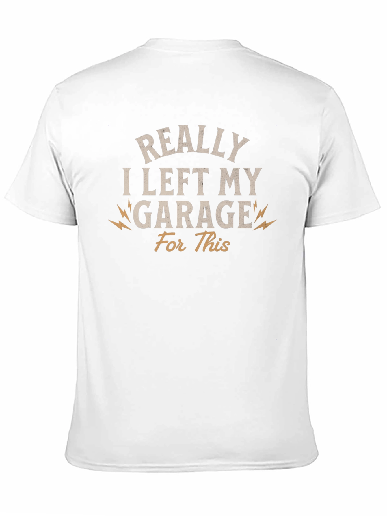 Black Funny "Really I Left My Garage For This" T-Shirt view 11