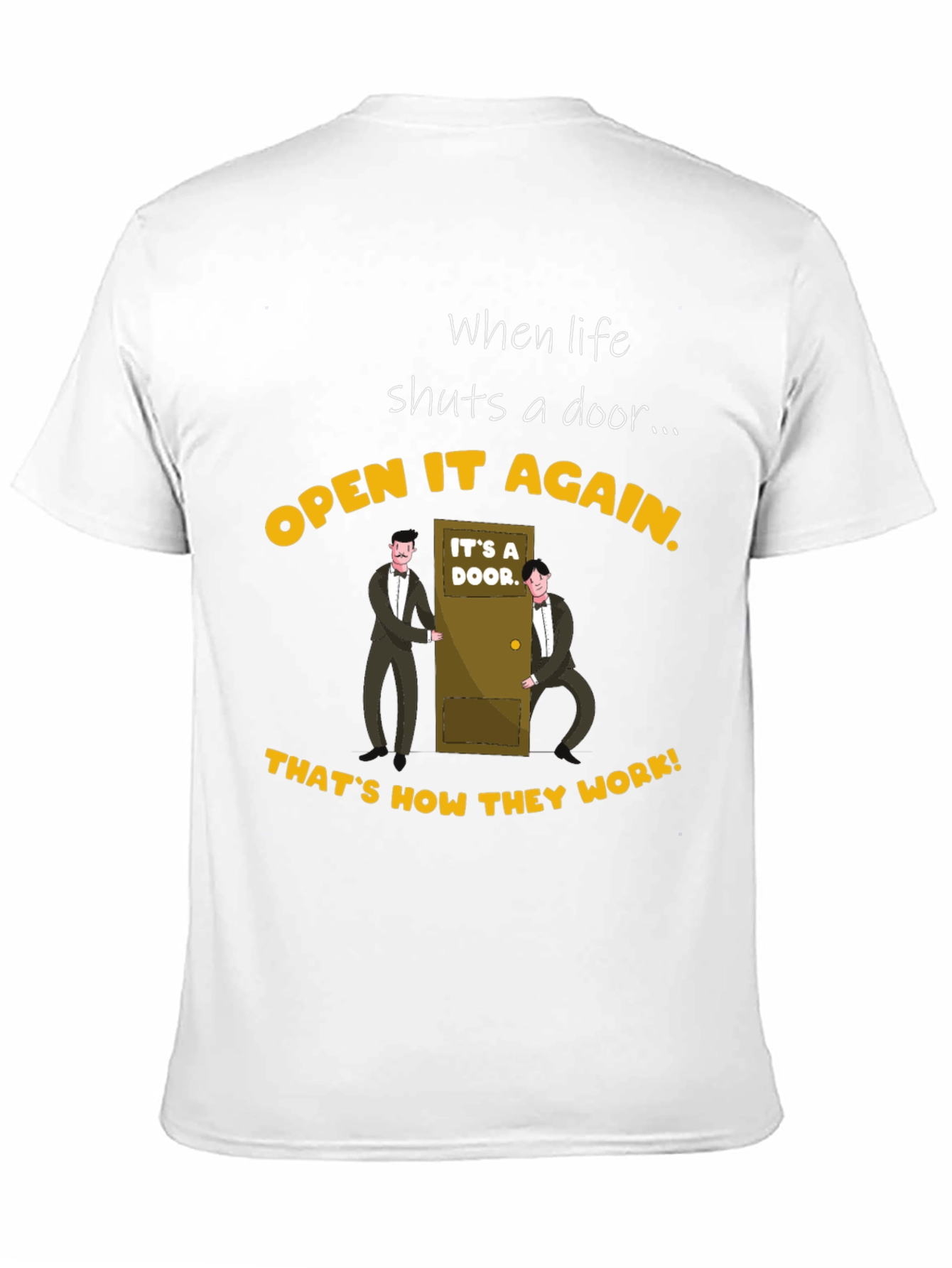 Black Funny Door T-Shirt: When Life Shuts a Door... view 11