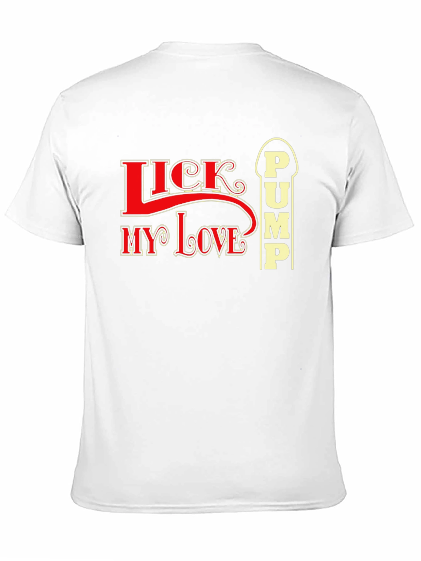 Black Lick My Love Pump Funny Graphic T-Shirt view 11