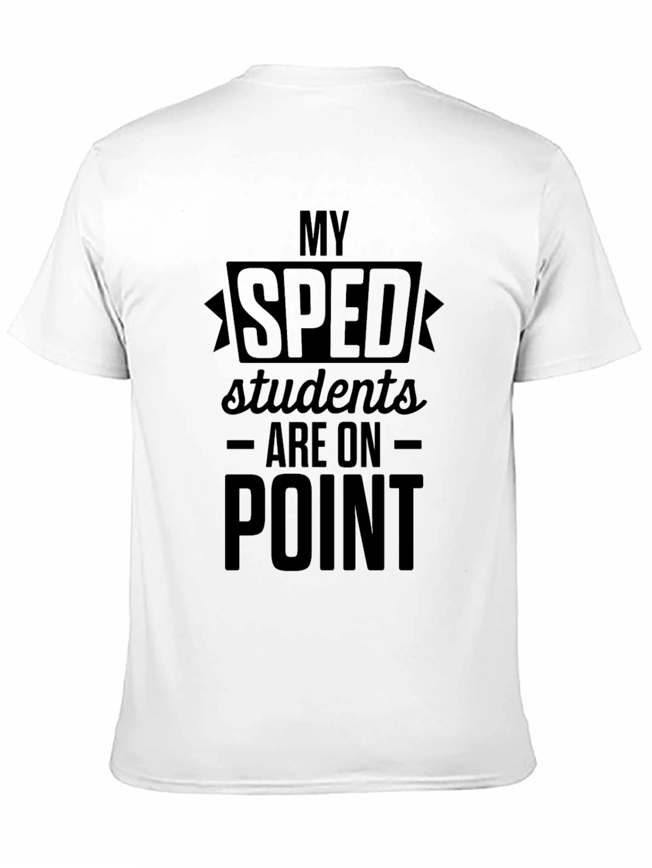 Black SPED Teacher T-Shirt - Students Are On Point view 11