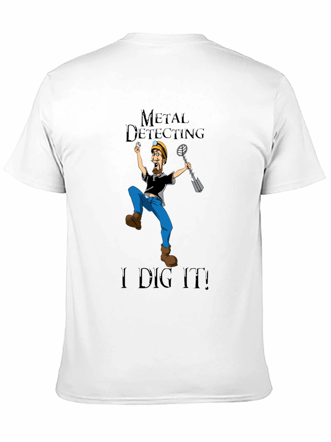 Black Metal Detecting T-Shirt - I Dig It! view 11