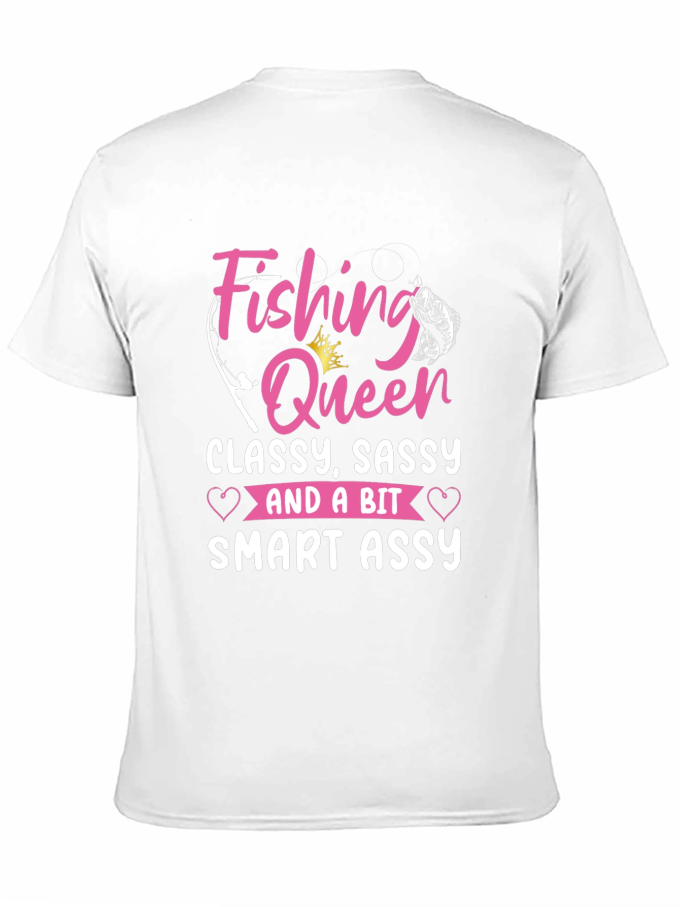 Black Fishing Queen T-Shirt - Classy, Sassy, Smart Assy view 11